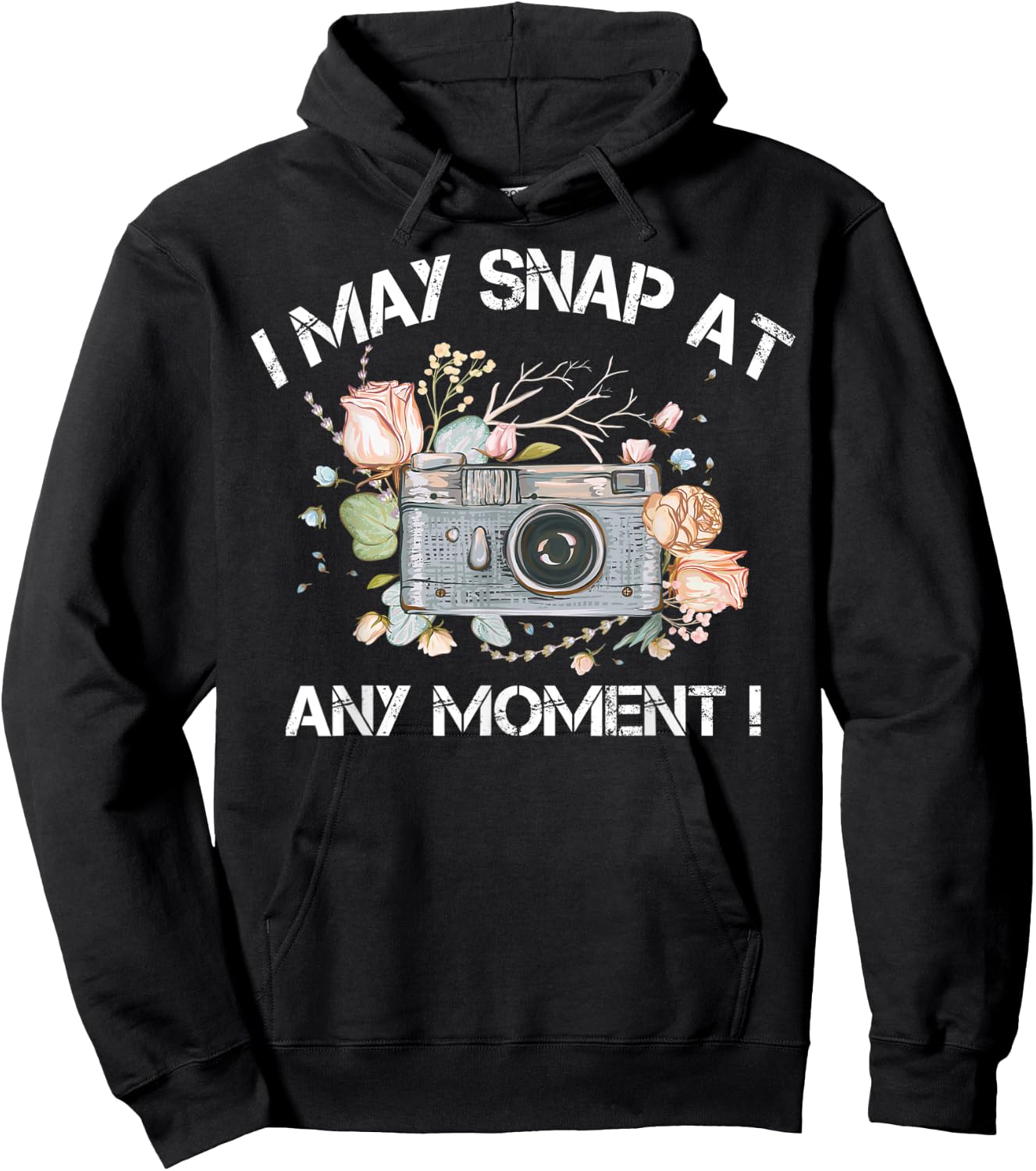 I May Snap At Any Moment Funny Camera Photography Gifts Cool Hoodie - Hoodie | Black