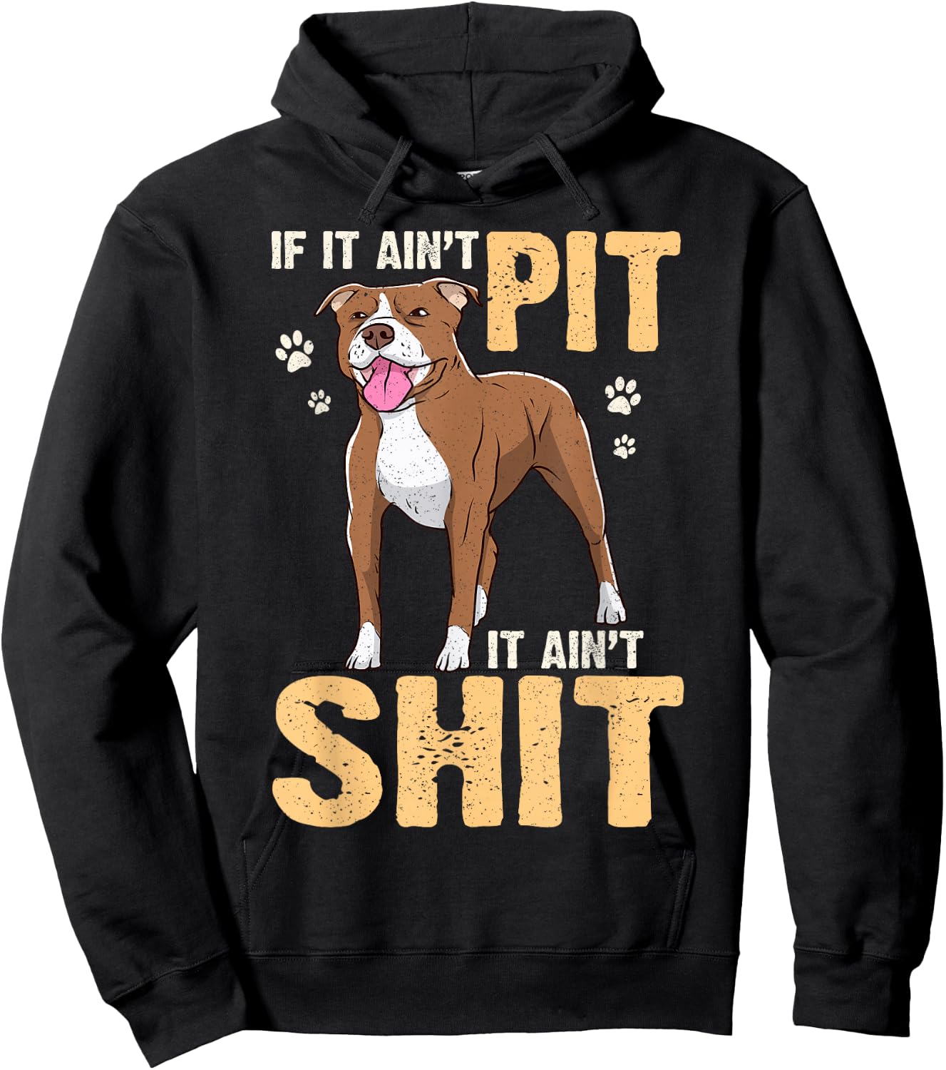 If It Ain't Pit It Ain't Shit Bull Owner American Terrier Hoodie - Hoodie | Black