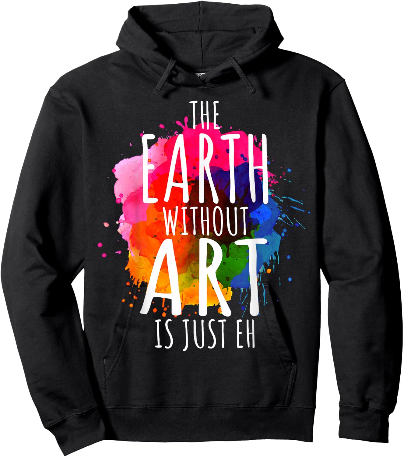 Earth Without Art is Just Eh Painting Artist Pun Art Teacher Small Hoodie - Hoodie | Black