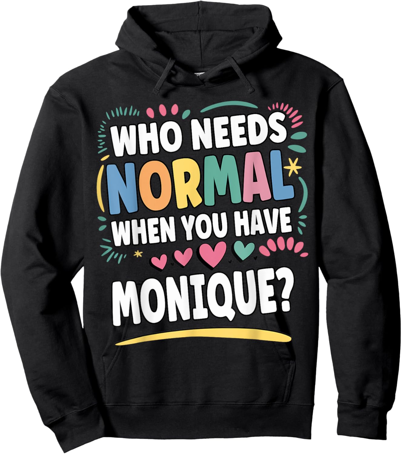MONIQUE Personalized Name Funny Cute Custom MONIQUE Name Hoodie - Hoodie | Black