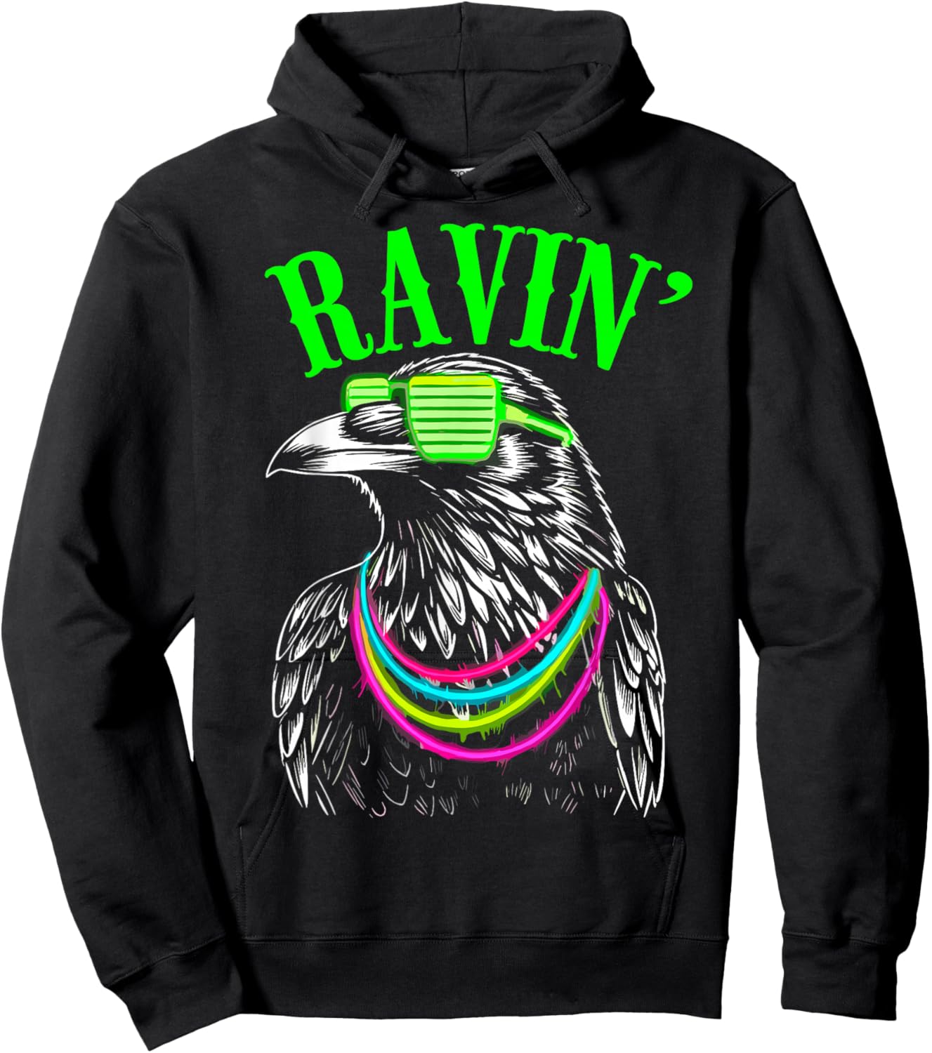 Ravin' Raven Rave Festival EDM House Trance Techno DJ Dance Hoodie - Hoodie | Black