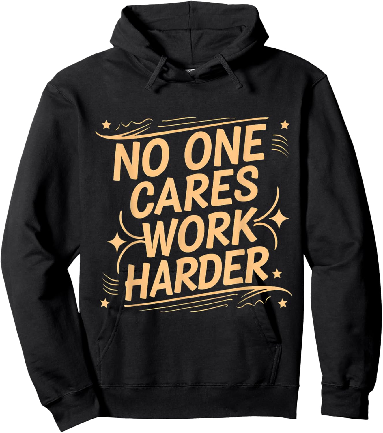 No One Cares Work Harder Funny Motivation Gym Workout Lovers Hoodie - Hoodie | Black