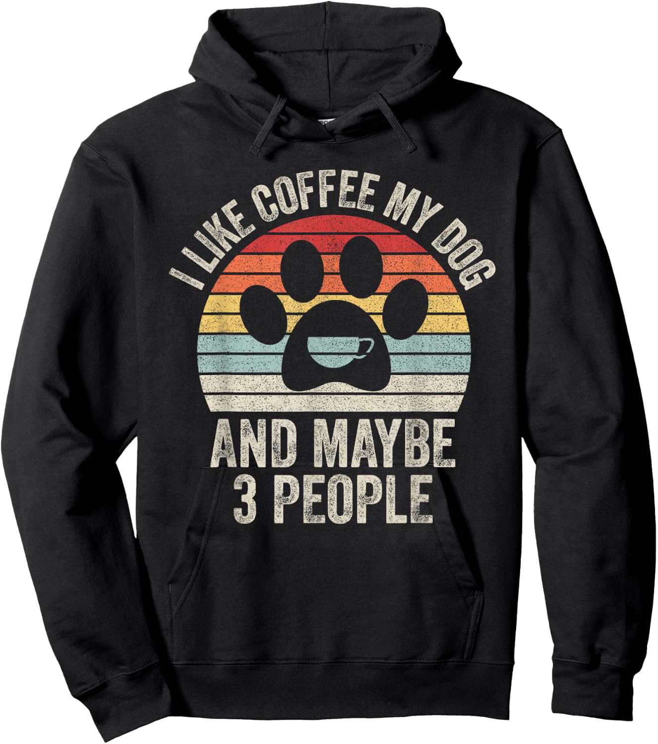 Vintage Retro I Like Coffee My Dog And Maybe 3 People Hoodie - Hoodie | Black