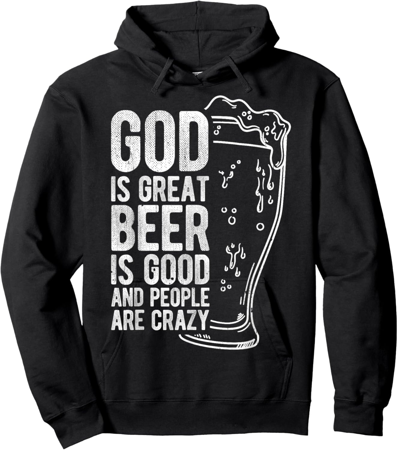 God is Great Beer is Good and People Are Crazy Hoodie - Hoodie | Black