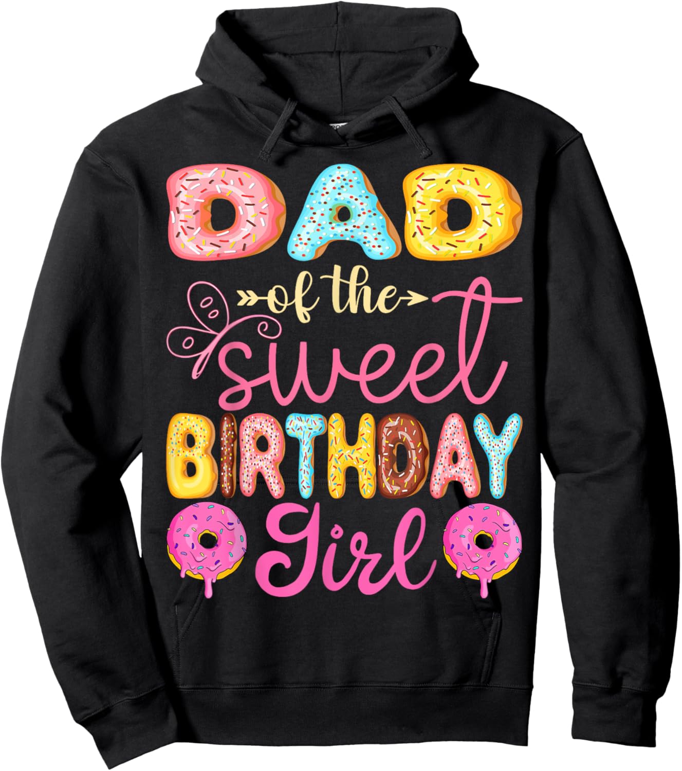 Dad Of The Sweet Birthday Girl Donut Lover Party Hoodie - Hoodie | Black