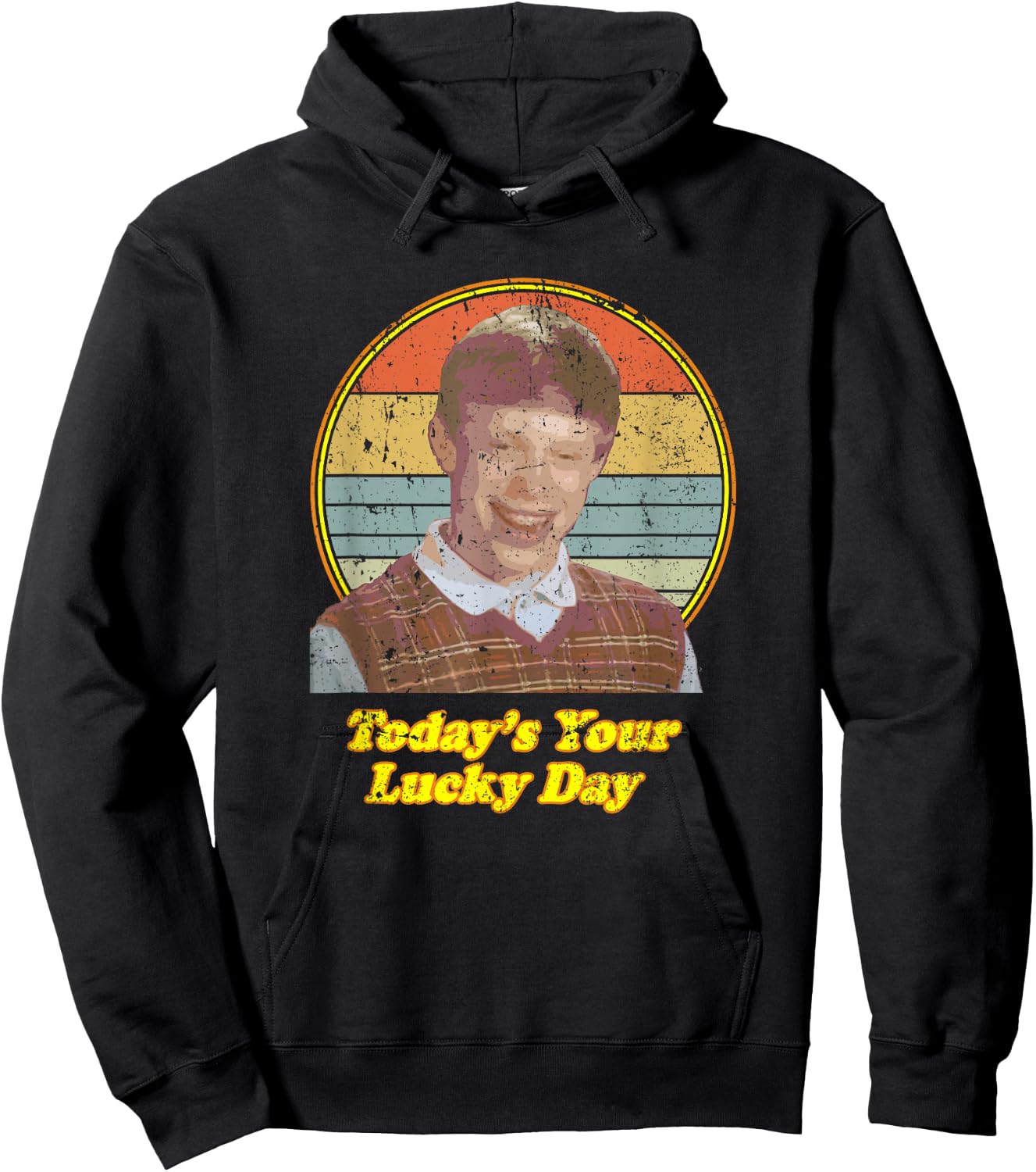 Todays Your Lucky Day Bad Luck Brian Meme Hoodie - Hoodie | Black