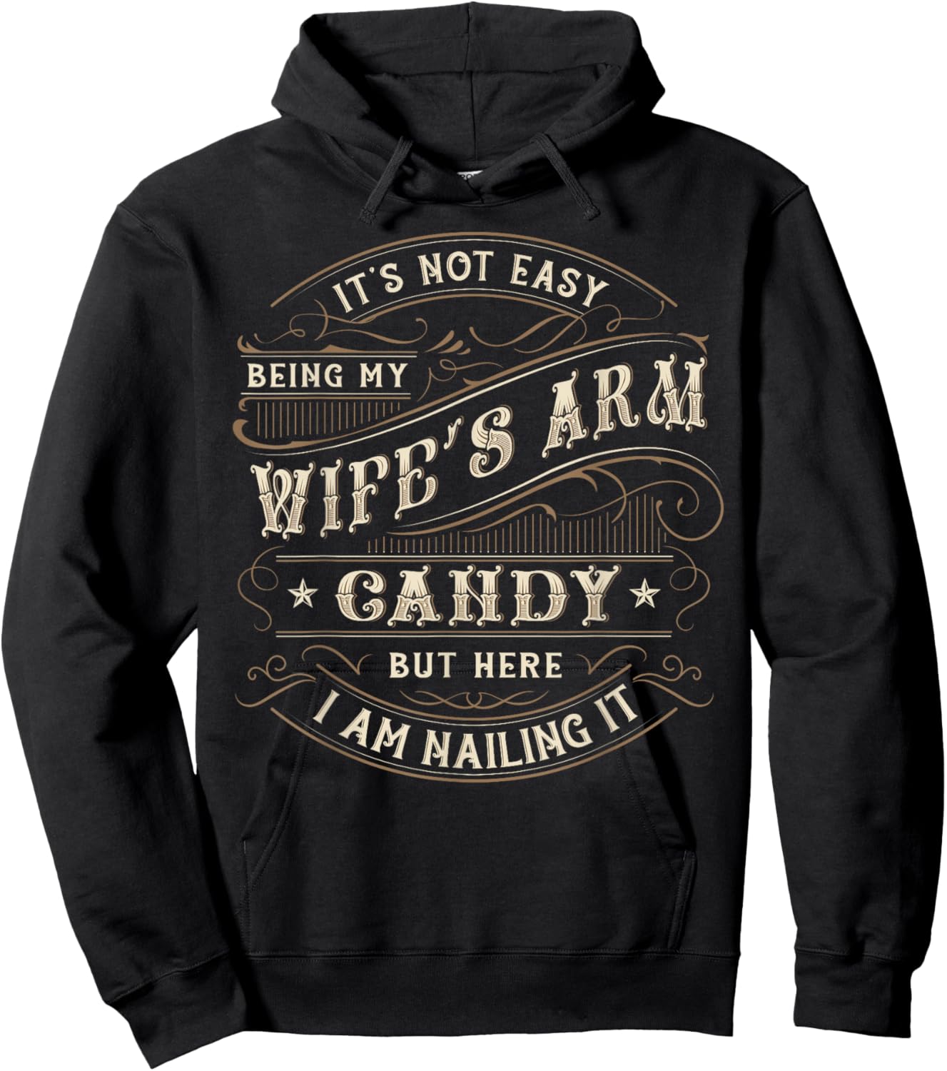 Its Not Easy Being My Wife's Arm Candy Shirt, Wife Arm Candy Hoodie - Hoodie | Black