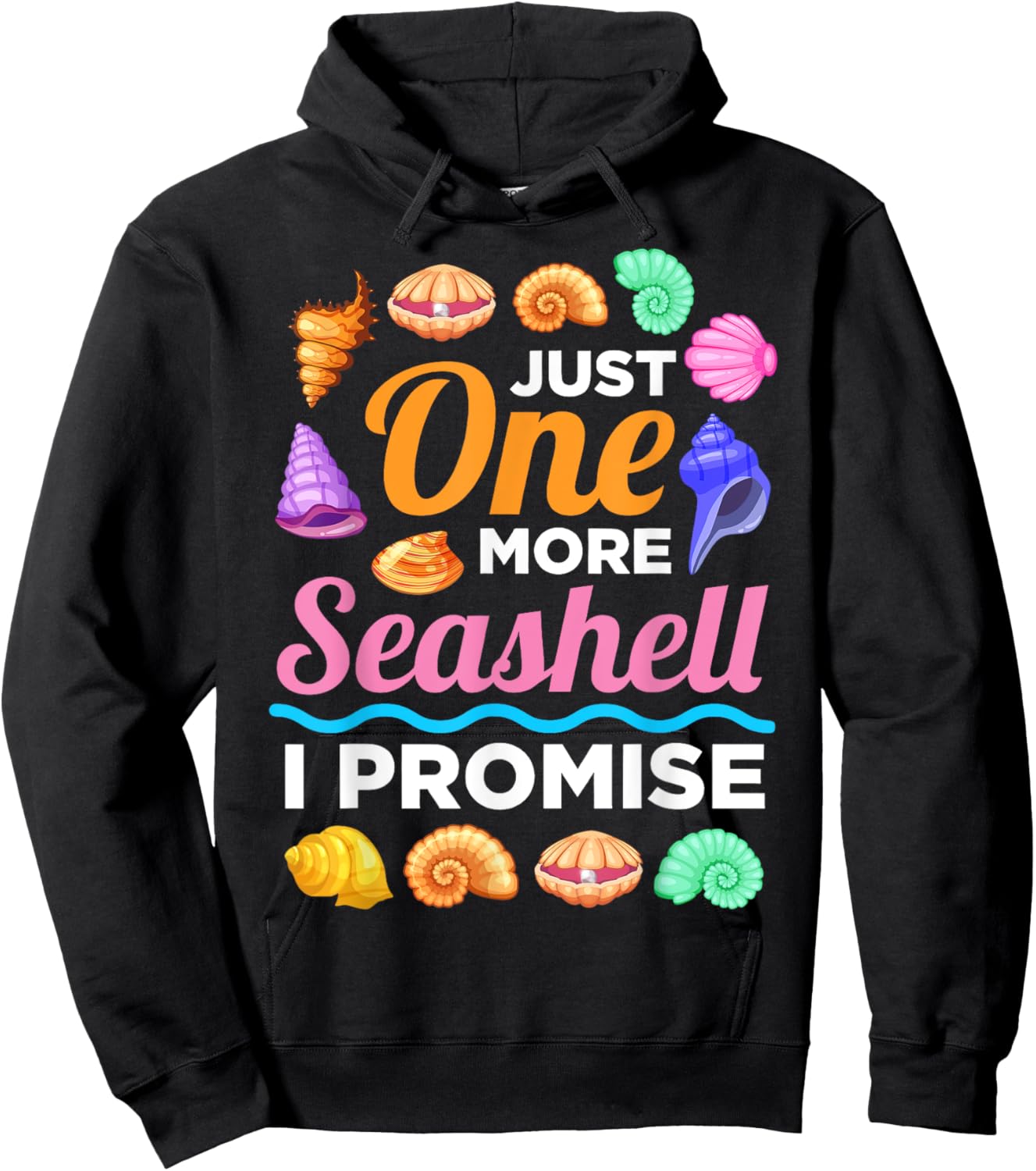 Just One More Sea Shell I Promise Sea Shell Collector Hoodie - Hoodie | Black