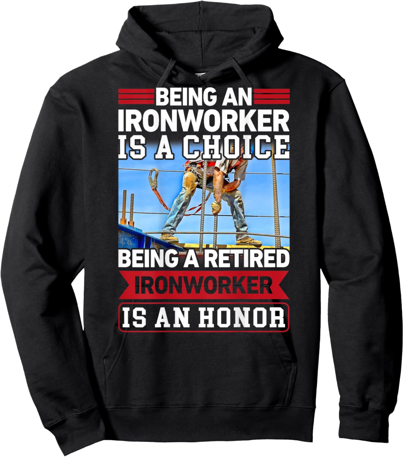 Being Ironworker Is A Choice Retired An Honor In Back Hoodie - Hoodie | Black