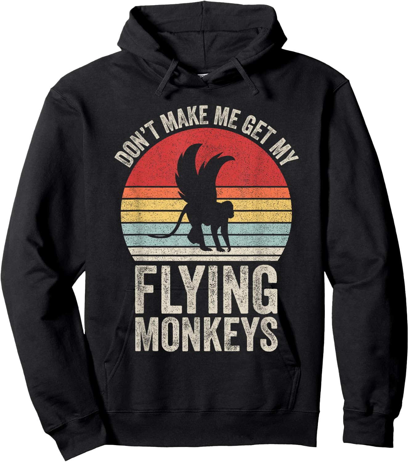 Vintage Retro Don't Make Me Get My Flying Monkeys Hoodie - Hoodie | Black