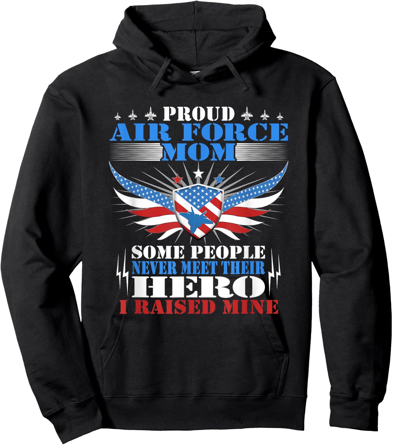 Proud Air Force Mom - I Raised Mine - Military Mother Gift Hoodie - Hoodie | Black