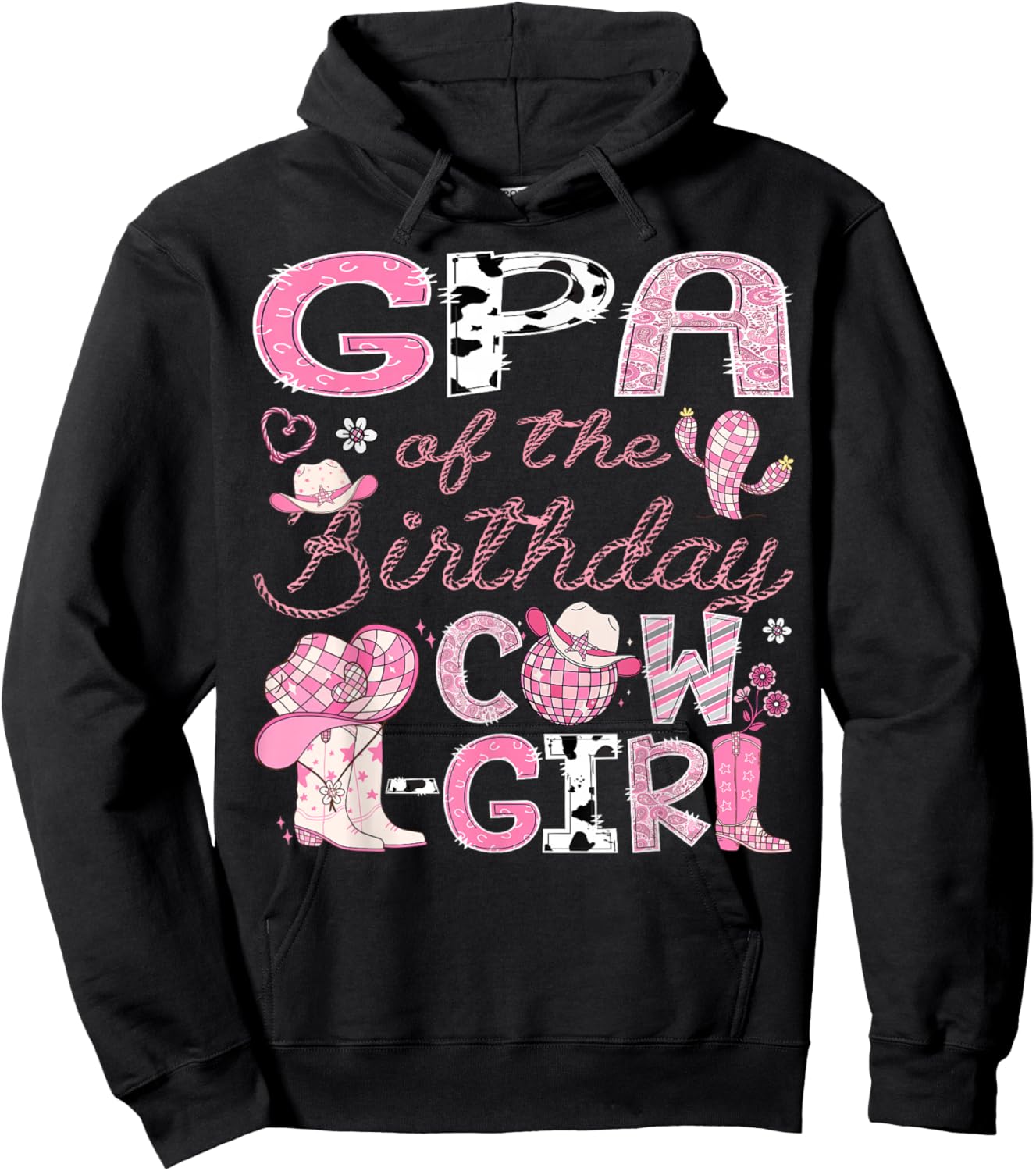 GPA Of The Birthday Cow-Girl Rodeo CowGirl 1St Birthday Hoodie - Hoodie | Black