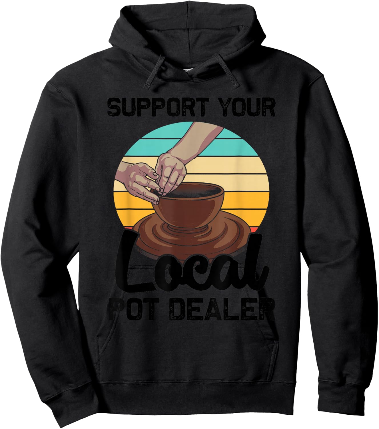 Funny Pot Dealer Gift Pottery Artists Cool Clay Potter Hoodie - Hoodie | Black