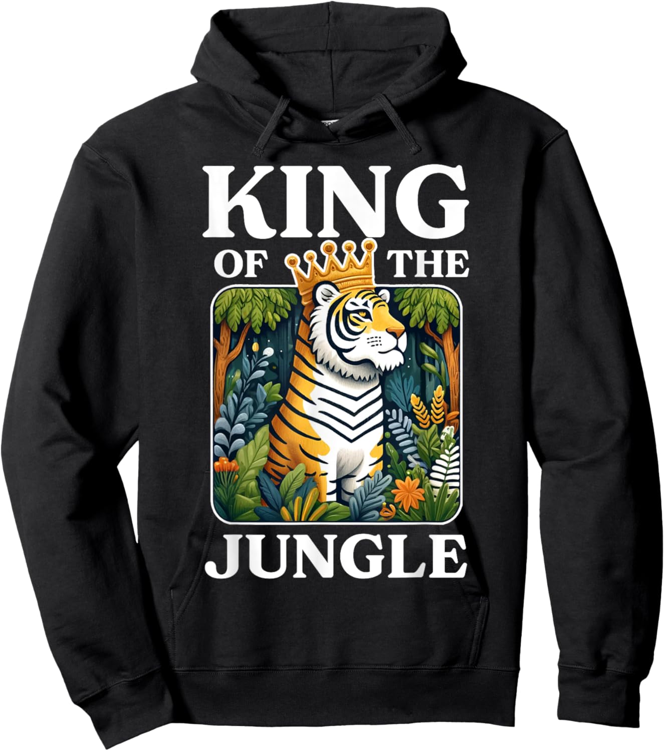 King Of The Jungle Tiger Animal Lover Wildlife Nature Hoodie - Hoodie | Black
