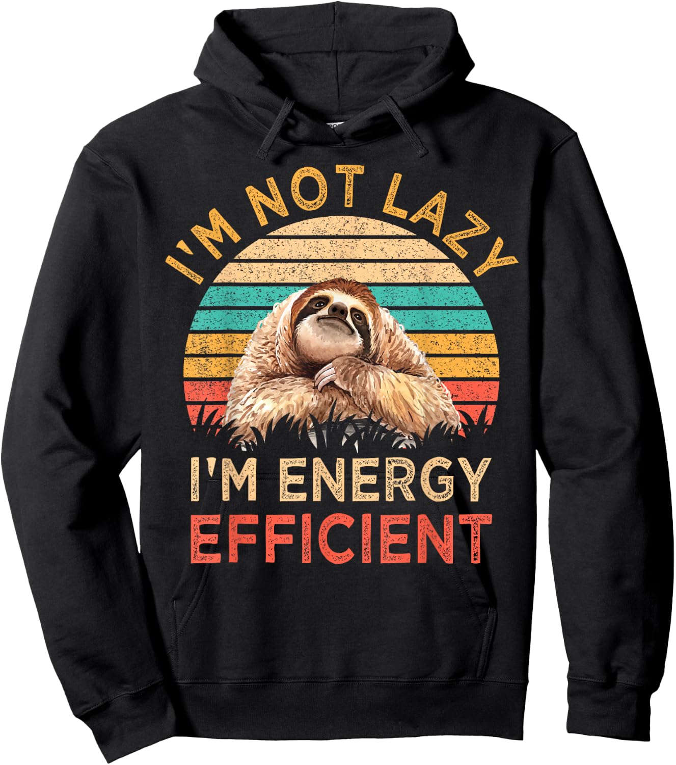 I'm Not Lazy I'm Energy Efficient Funny Sloth Gift Vintage Hoodie - Hoodie | Black