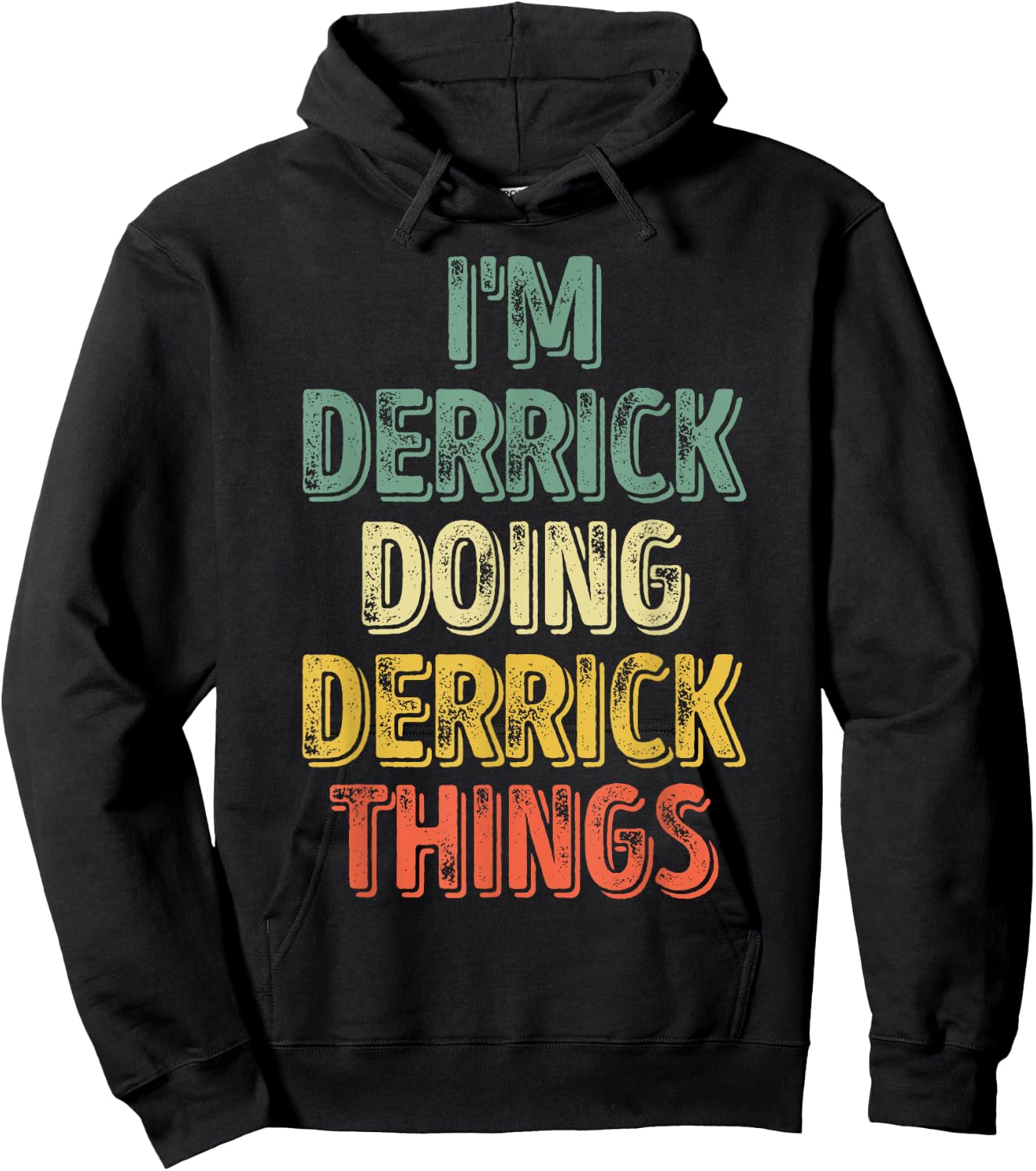 I'm Derrick Doing Derrick Things Shirt Personalized Name Hoodie - Hoodie | Black