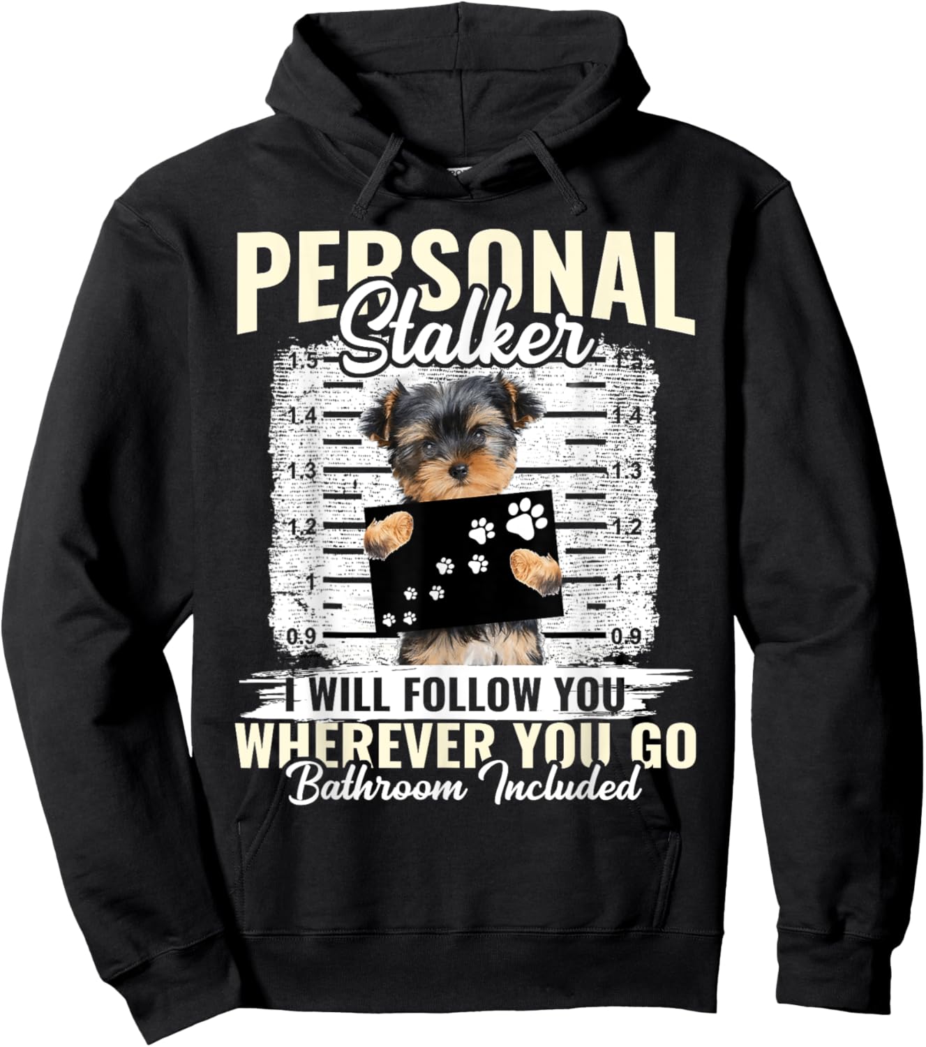 Personal Stalker Morkie Dog I'll Follow You Wherever You Go Men Women Kids Hoodie - Hoodie | Black