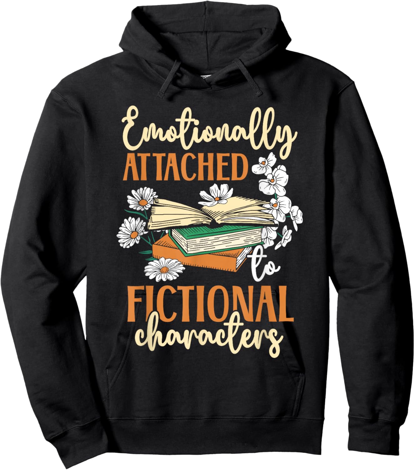Book Lover Emotionally Attached To Fictional Characters Hoodie - Hoodie | Black