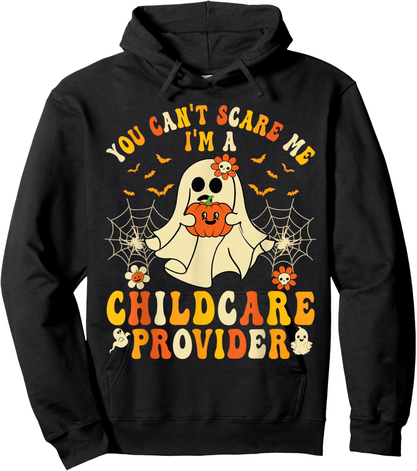 You Can't Scare Me I'm A Childcare Provider Halloween Ghost Hoodie - Hoodie | Black
