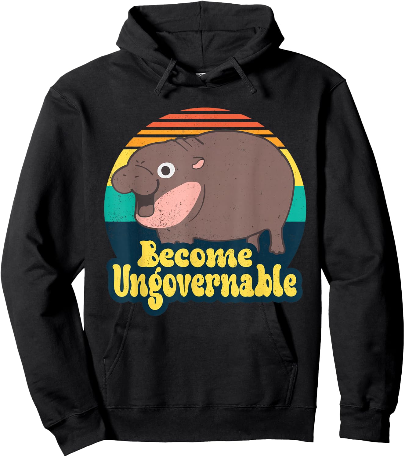 Become Ungovernable Funny Baby Hippo Moo Deng Funny Saying Hoodie - Hoodie | Black