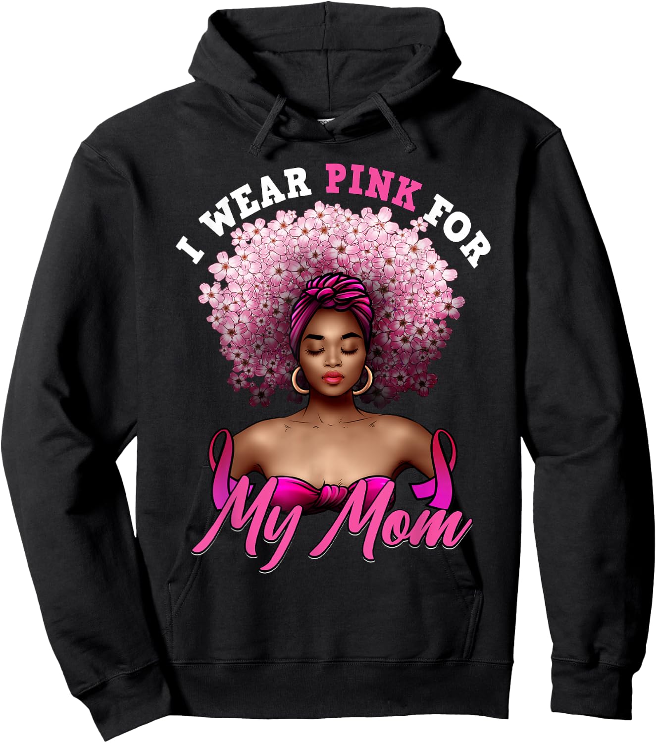 I Wear Pink for My Mom Breast Cancer Black Woman Melanin Hoodie - Hoodie | Black