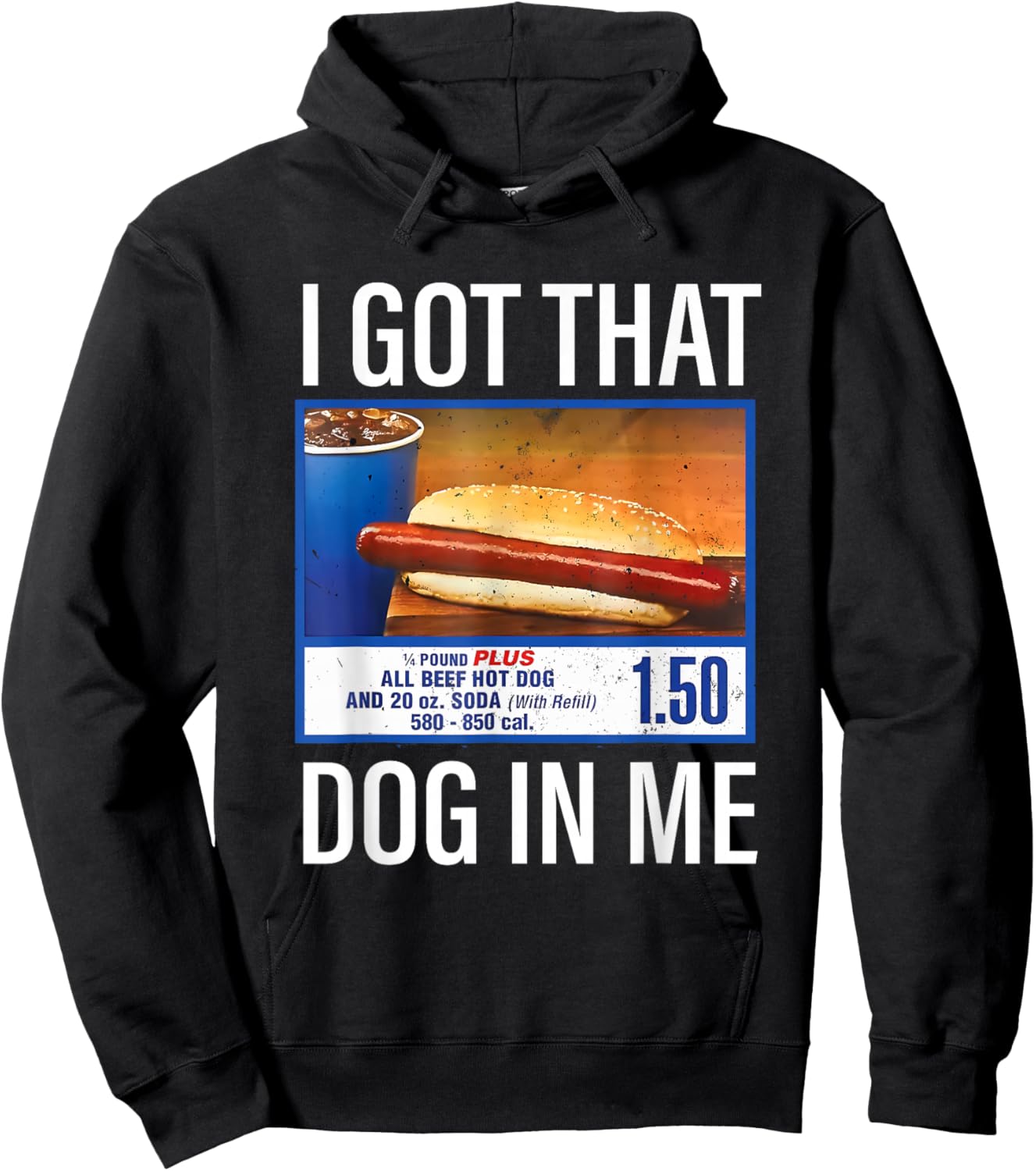 I Got That Dog in Me Funny Hotdog Meme Viral Quote Hoodie - Hoodie | Black
