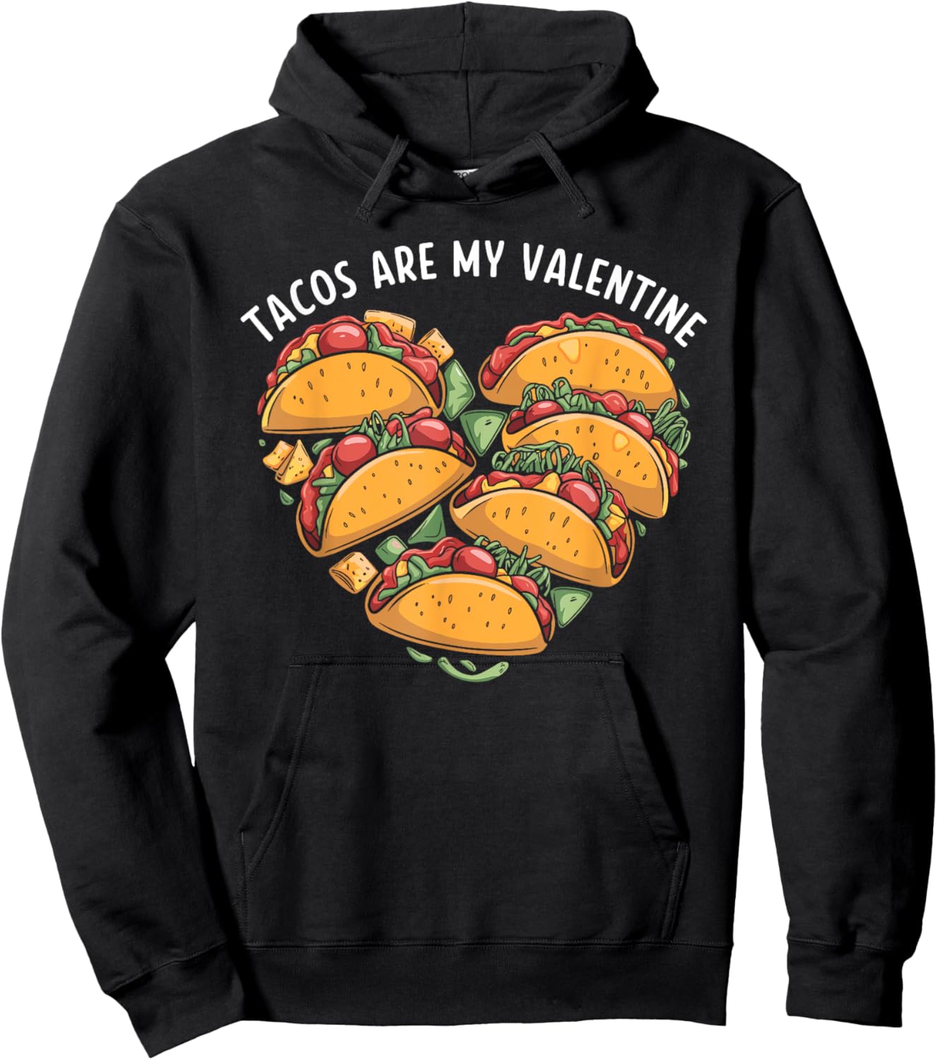 Tacos Are My Valentine Mexican Food Taco Valentine's Day Hoodie - Hoodie | Black