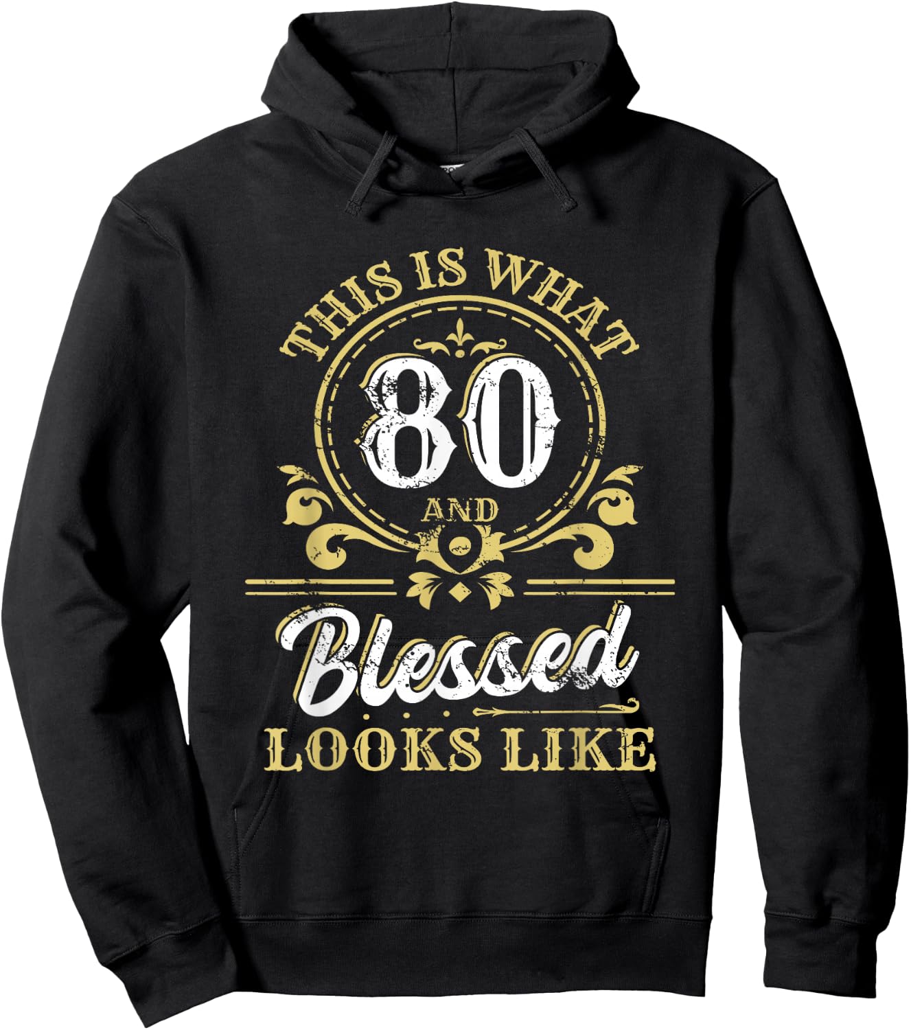 This Is What 80 And Blessed Look Like 80th Birthday Party Hoodie - Hoodie | Black
