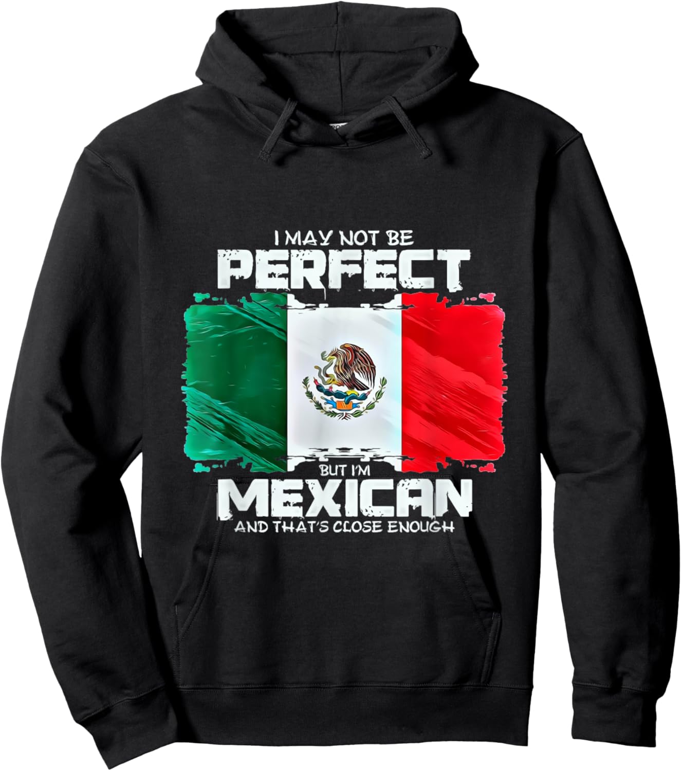 I May Not Be Perfect But Im Mexican Hoodie - Hoodie | Black