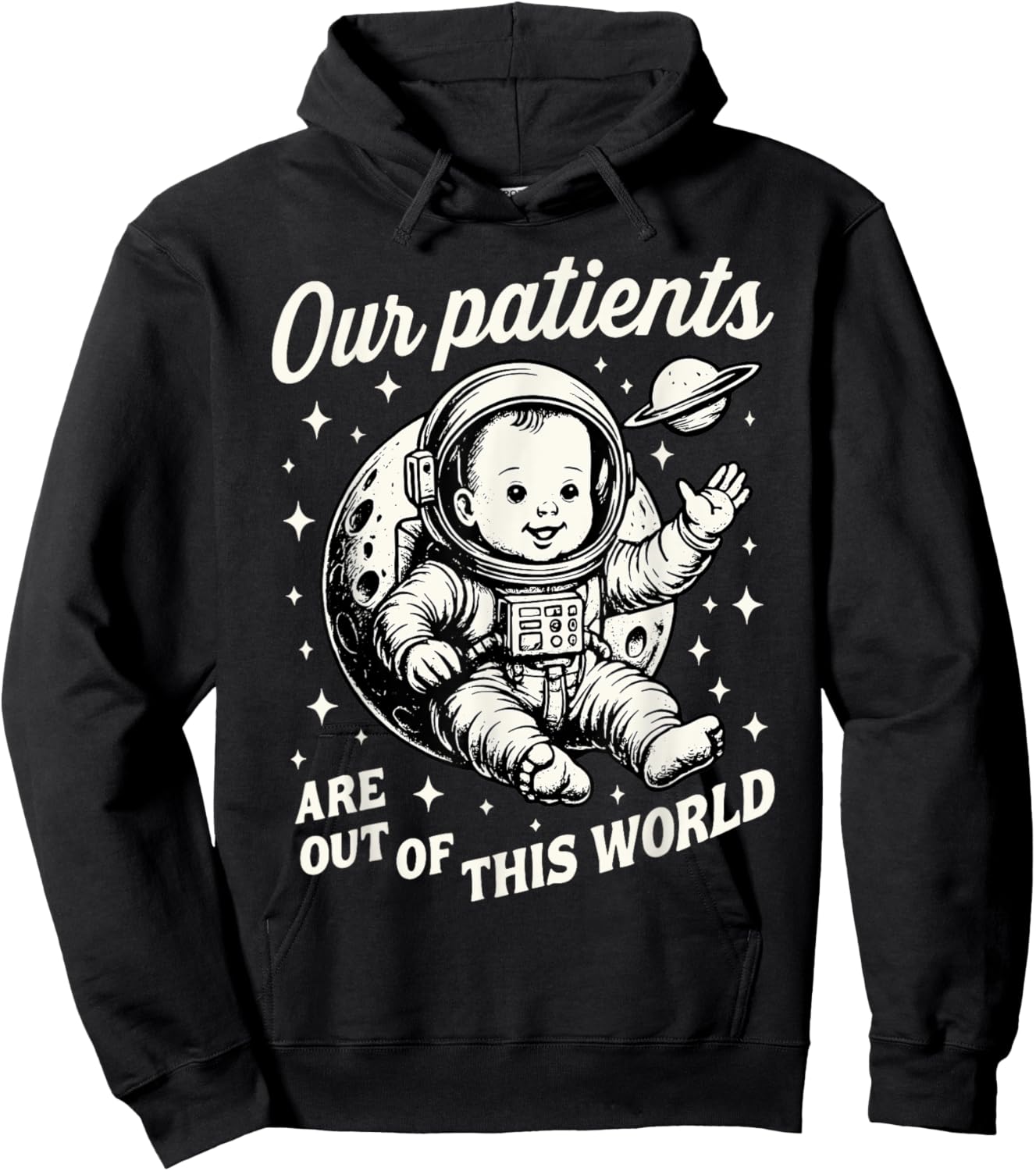 NICU Nurse Our Patients Are Out Of This World Neonatal ICU Hoodie - Hoodie | Black
