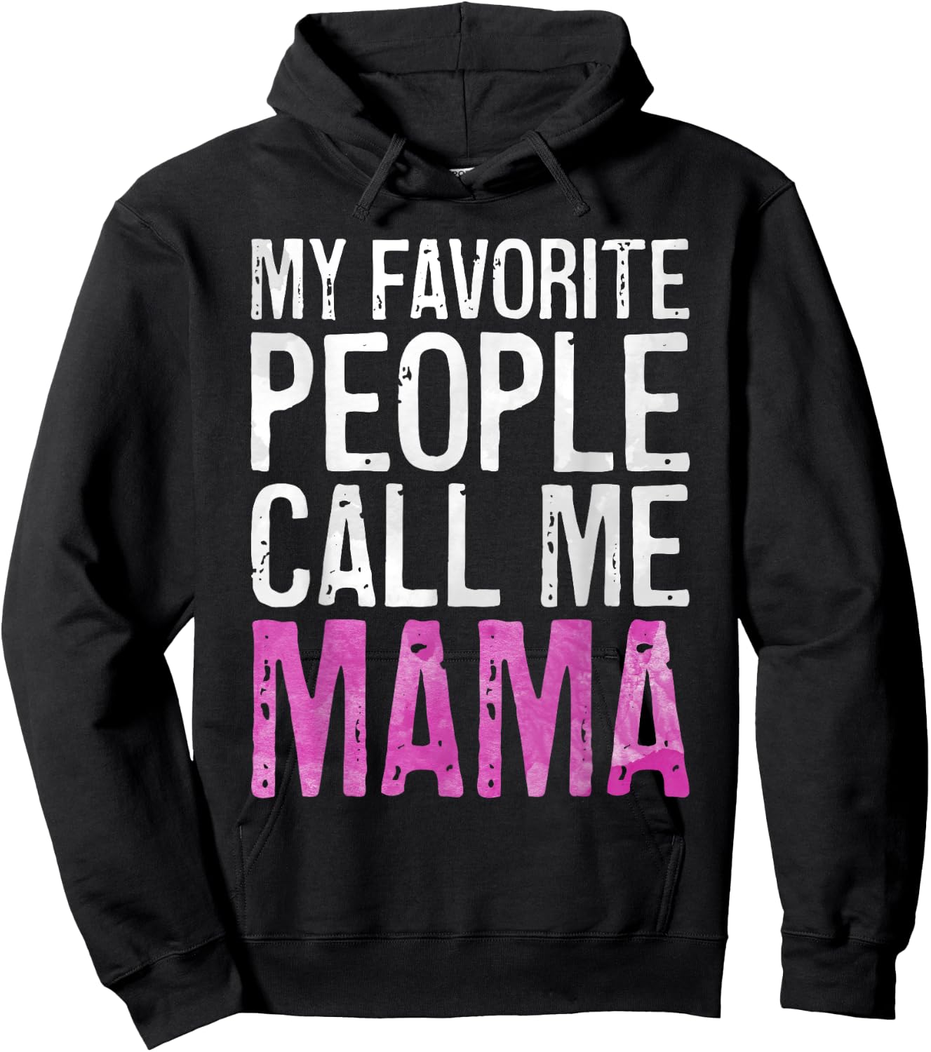 My Favorite People Call Me Mama Shirt Women Mothers Day Hoodie - Hoodie | Black