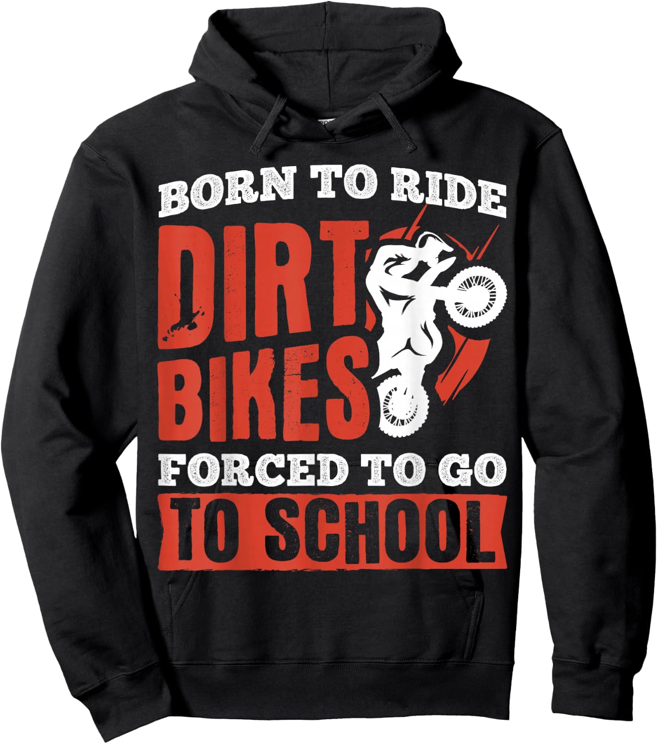 Born to not ride dirt bikes forced to go to school Hoodie - Hoodie | Black