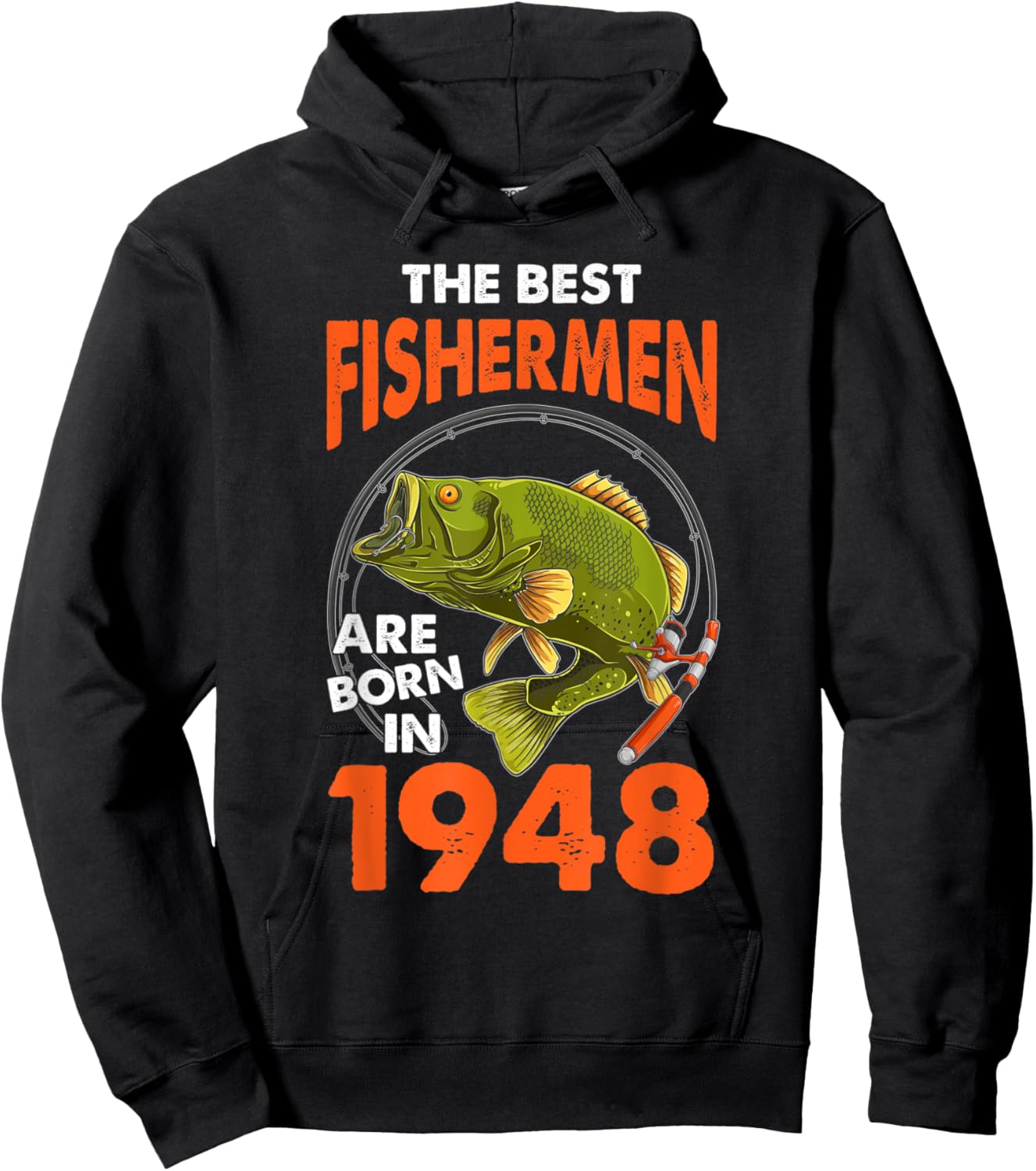 The Best Fisherman Are Born In 1948 Fishing Birthday Hoodie - Hoodie | Black