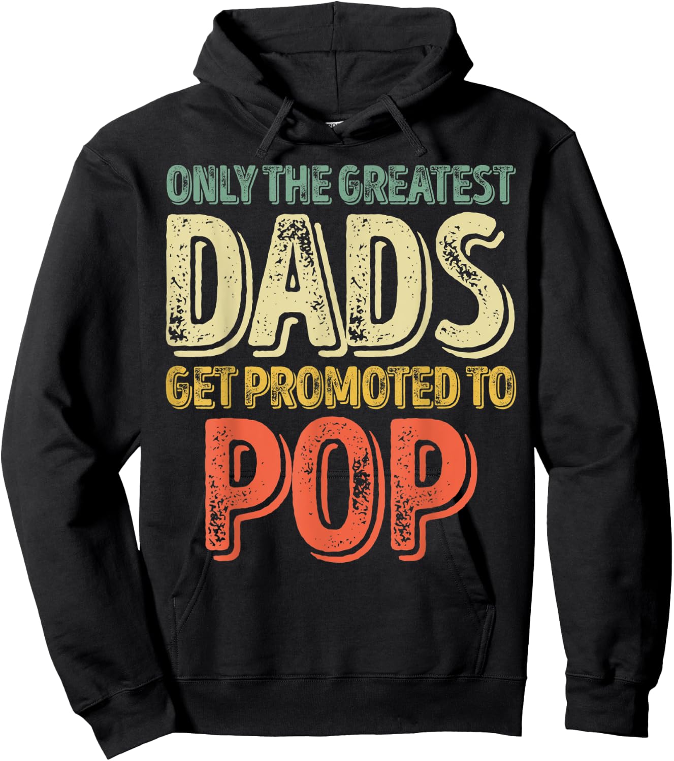 Only The Greatest Dads Get Promoted To Pop Hoodie - Hoodie | Black