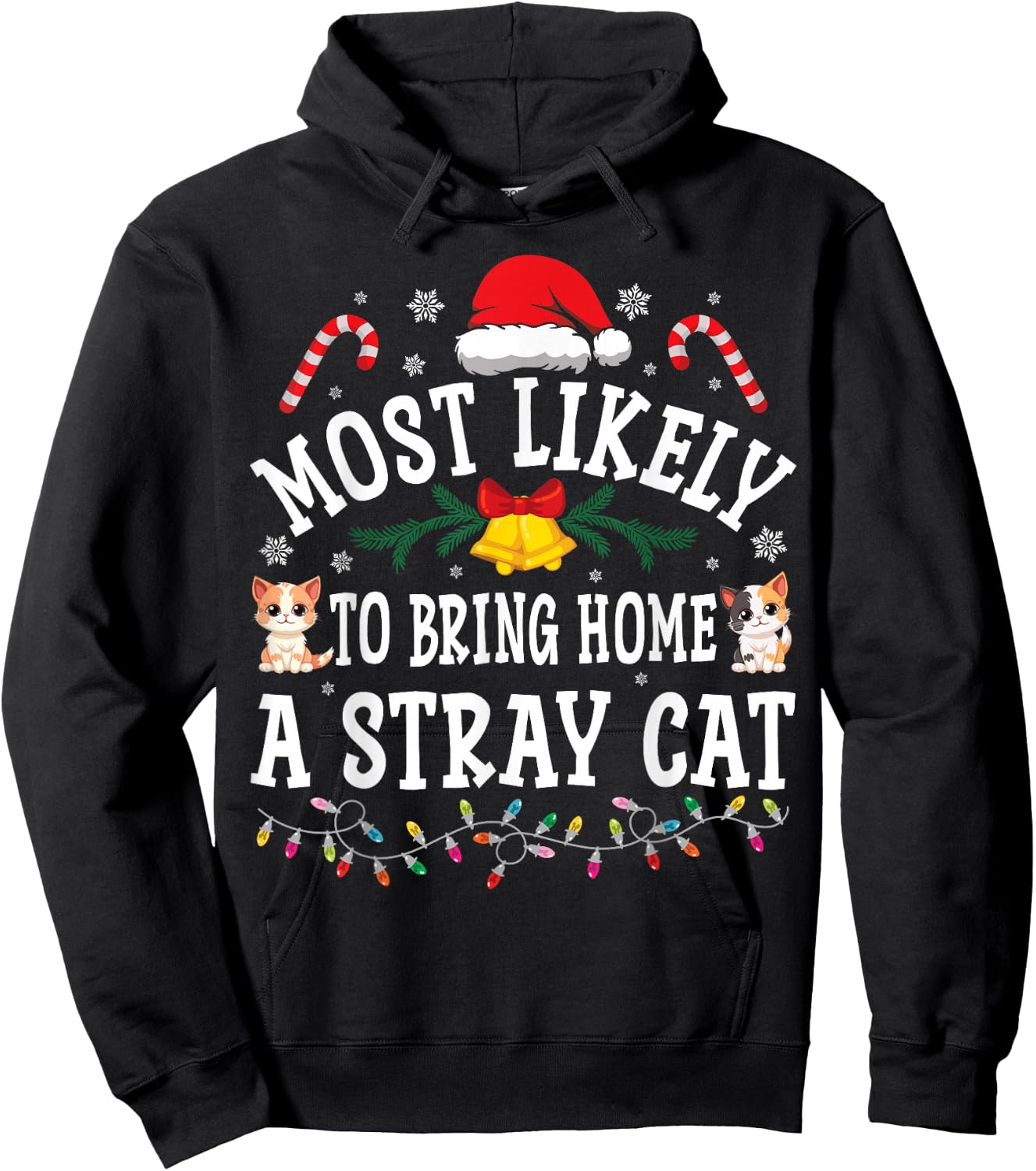 Funny Christmas Most Likely To Bring Home A Stray Cat Hoodie - Hoodie | Black