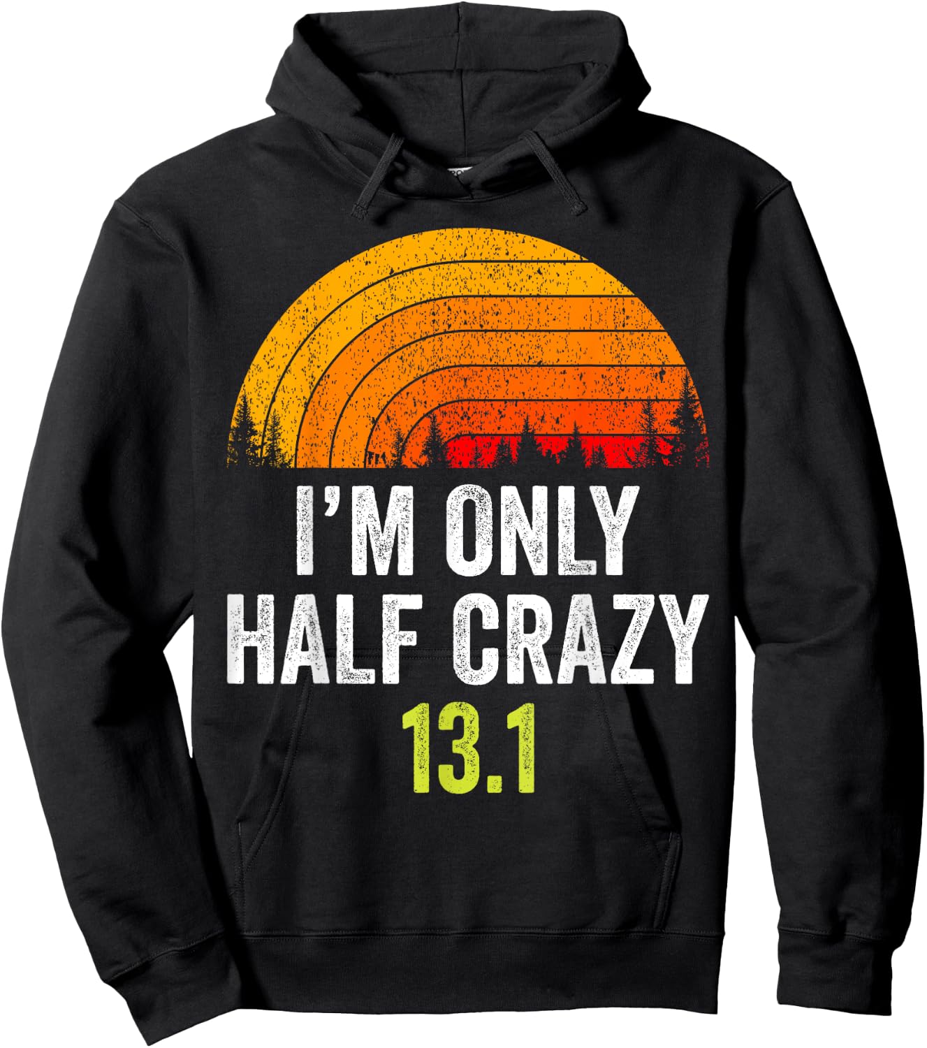 Retro I'm Only Half Crazy 13.1 Half Marathon Funny Running Hoodie - Hoodie | Black
