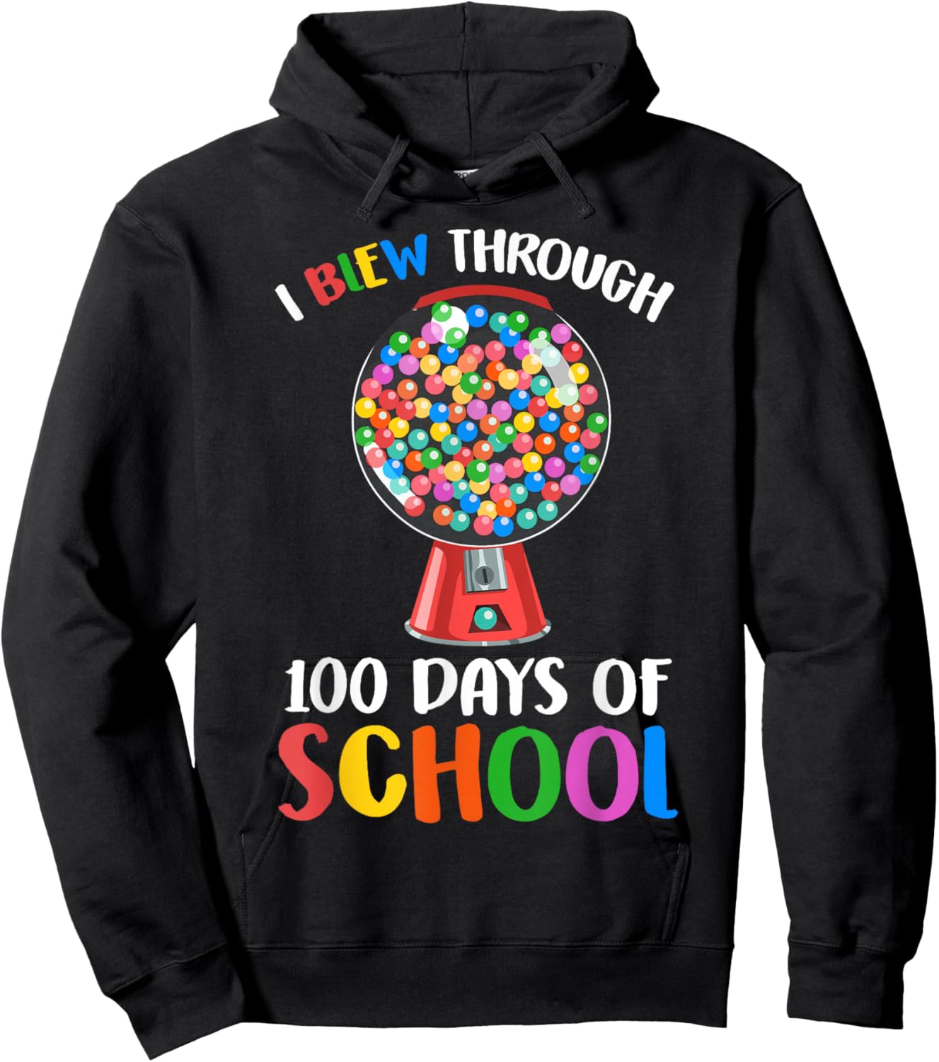 I Blew Through 100 Days of School Gumball Happy 100th Day Hoodie - Hoodie | Black