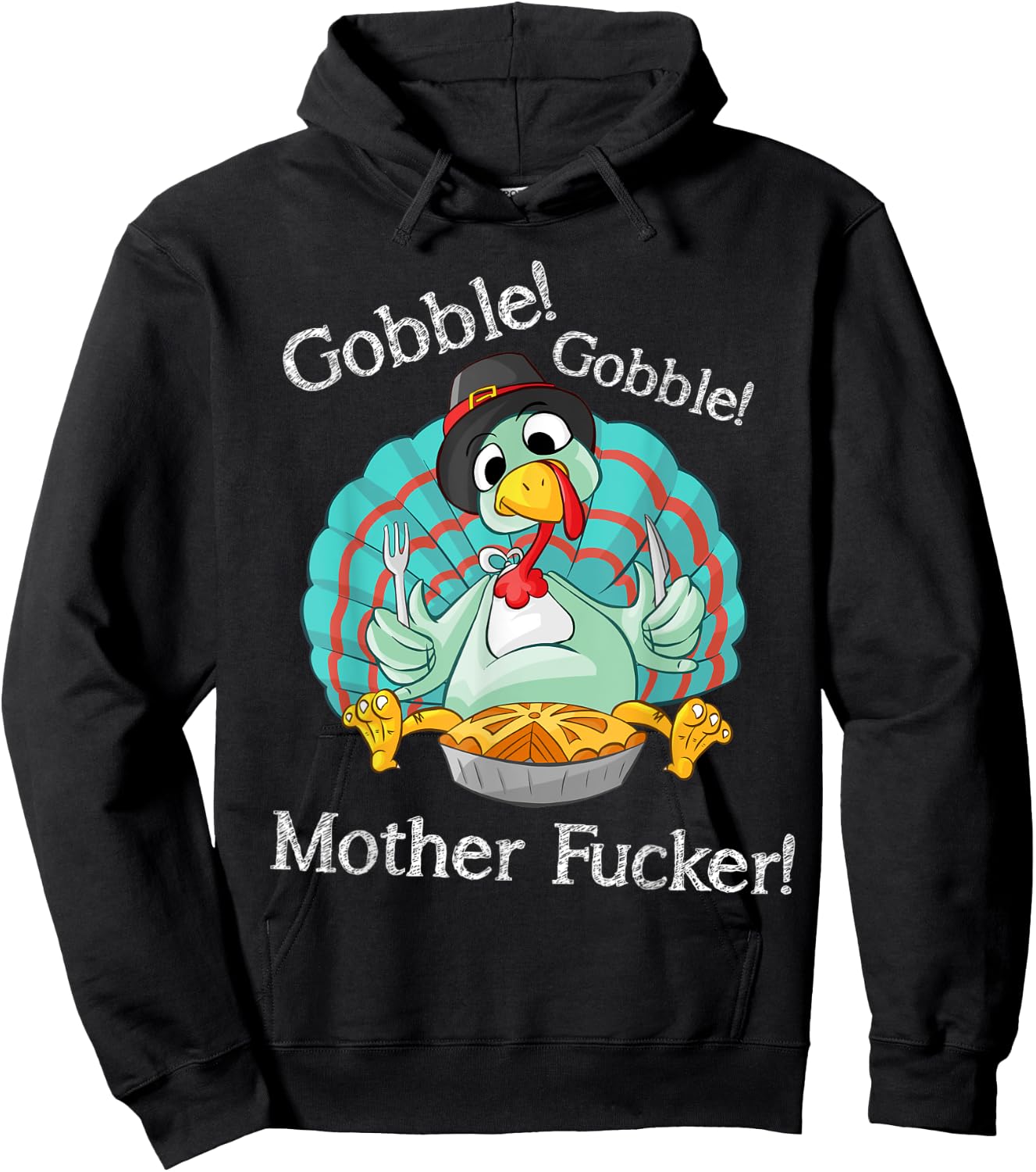 Gobble Gobble Mother Fucker Funny Thanksgiving Turkey Hoodie - Hoodie | Black