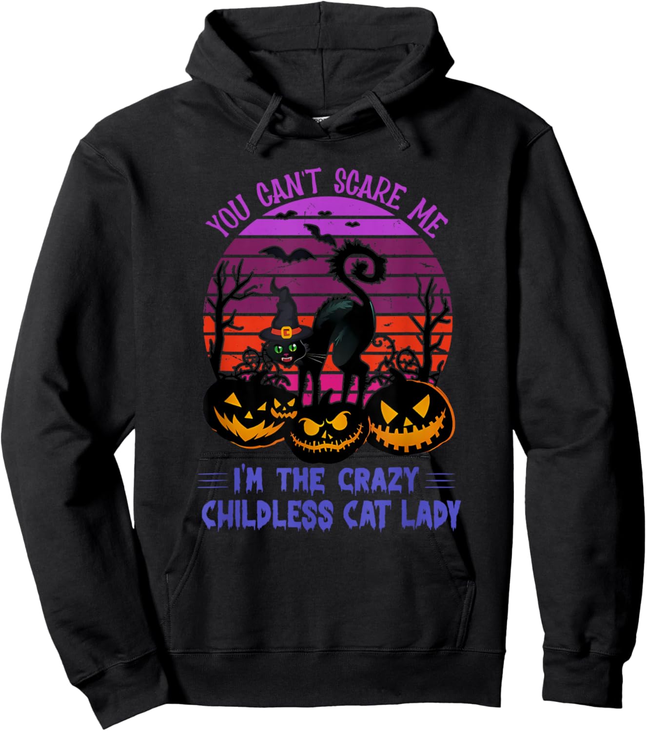 You Can't Scare Me I'm The Crazy Childless Cat Lady Apparel Hoodie - Hoodie | Black