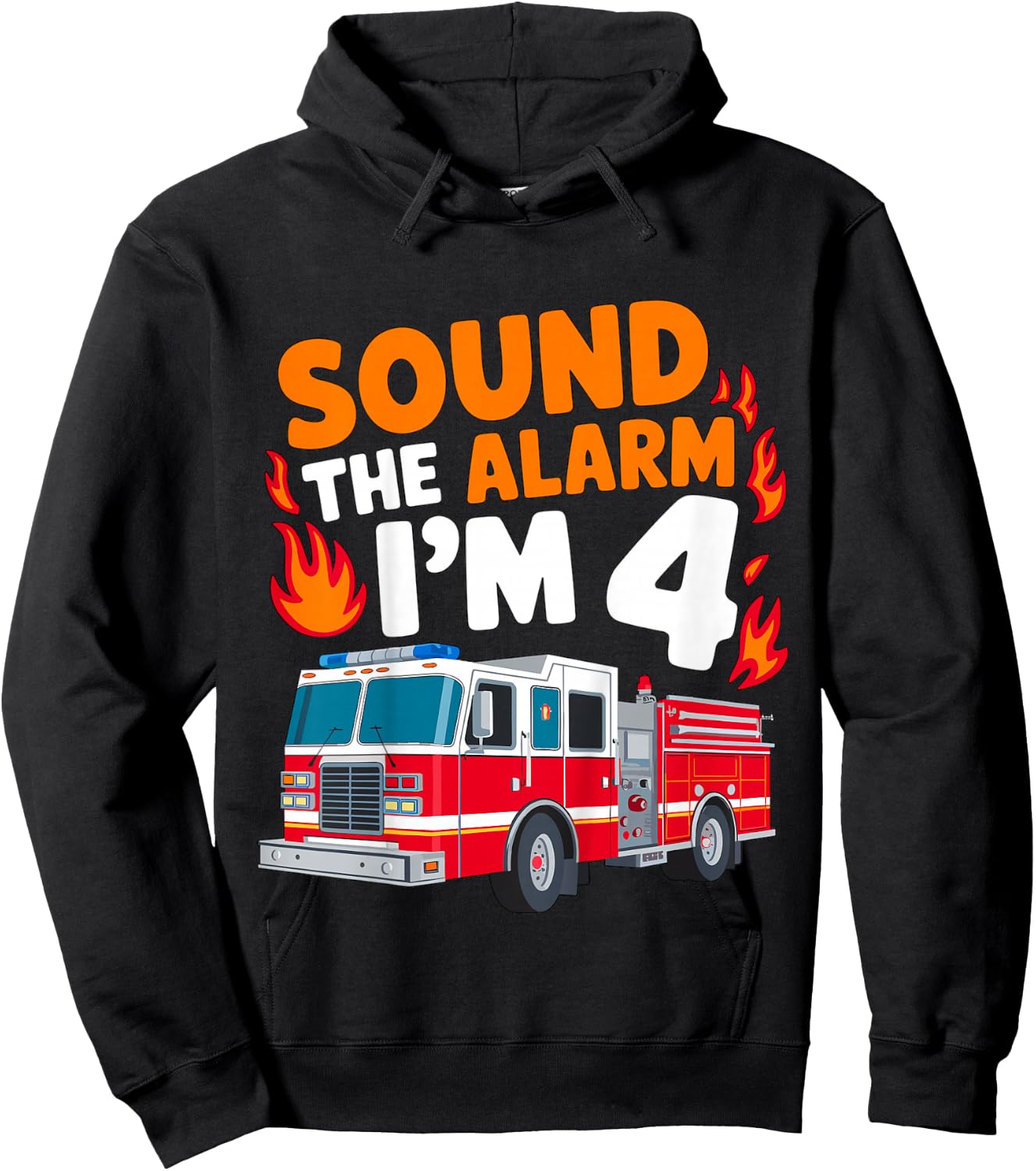 Kids Sound the Alarm I'm 4 Years Old 4th Birthday Firefighter Hoodie - Hoodie | Black