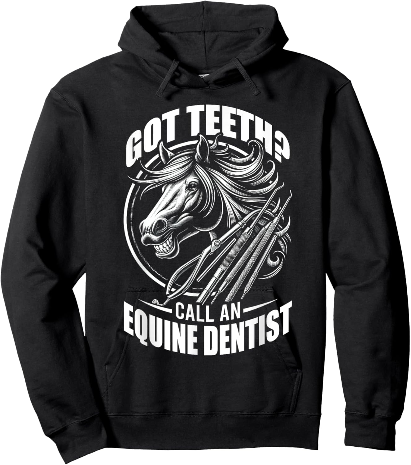 Got Teeth Call An Equine Dentist Horse Designs Hoodie - Hoodie | Black