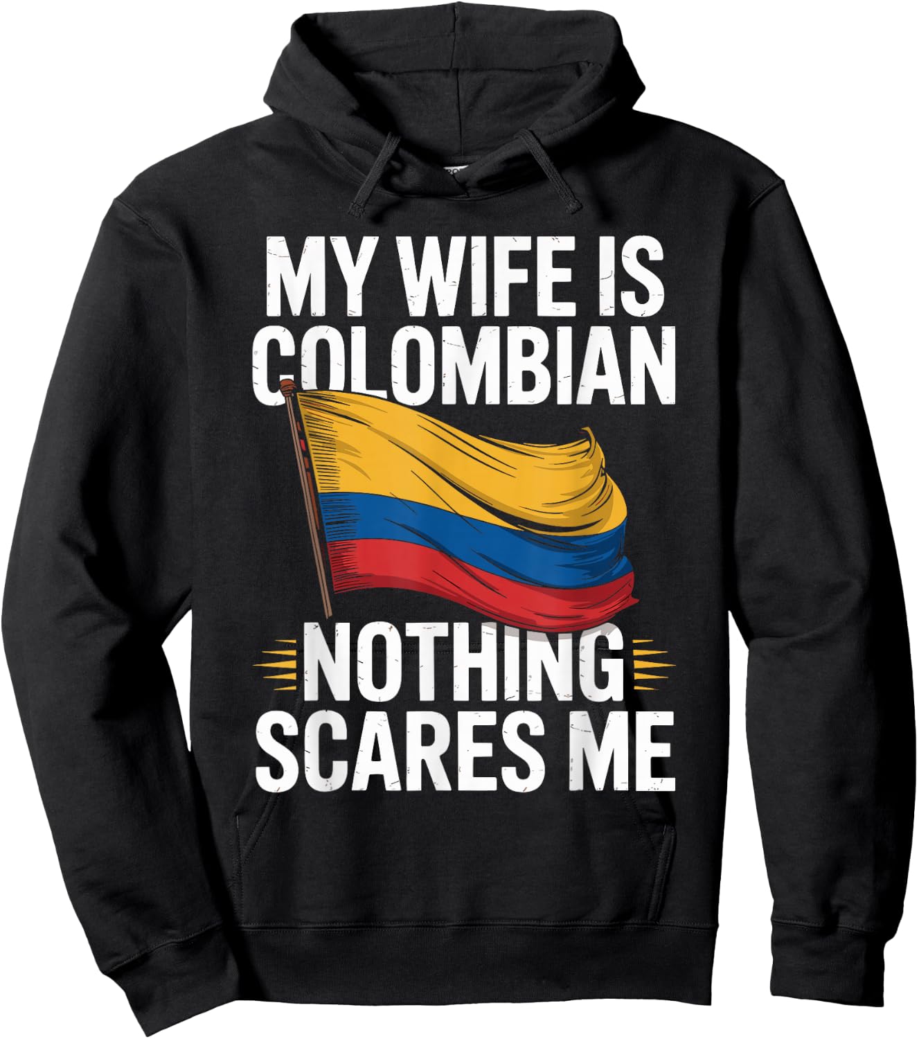 My Wife is Colombian Nothing Scares Me Hoodie - Hoodie | Black