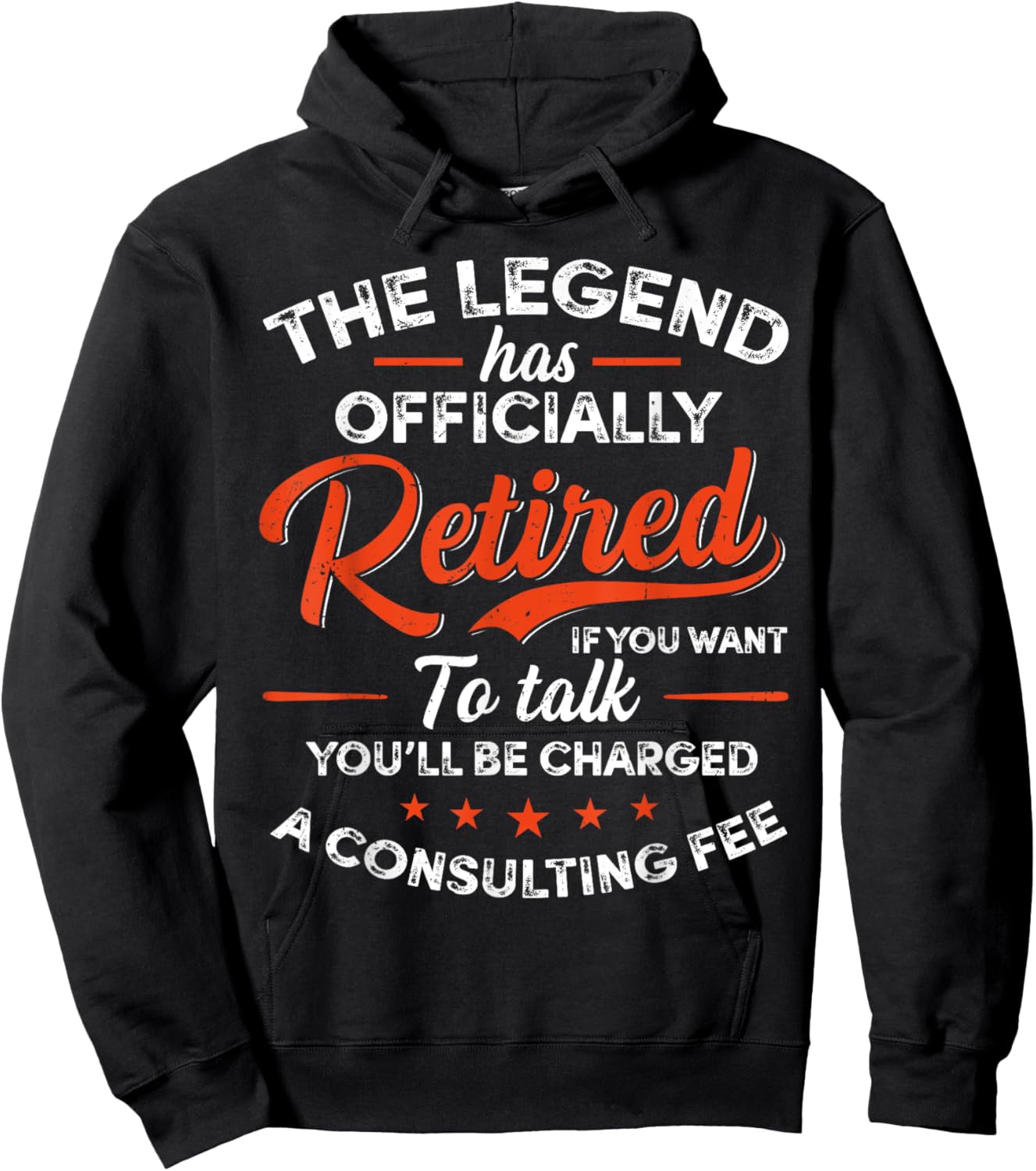 Legend Has Retired A Consulting Fee Retro Retirement Humor Hoodie - Hoodie | Black
