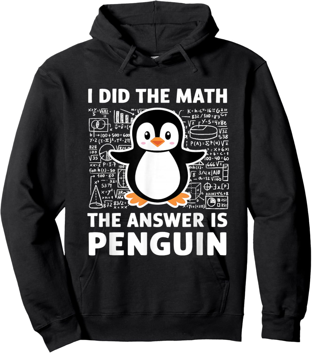 I Did The Math The Answer Is Penguin Shirt Fun Lover Penguin Hoodie - Hoodie | Black
