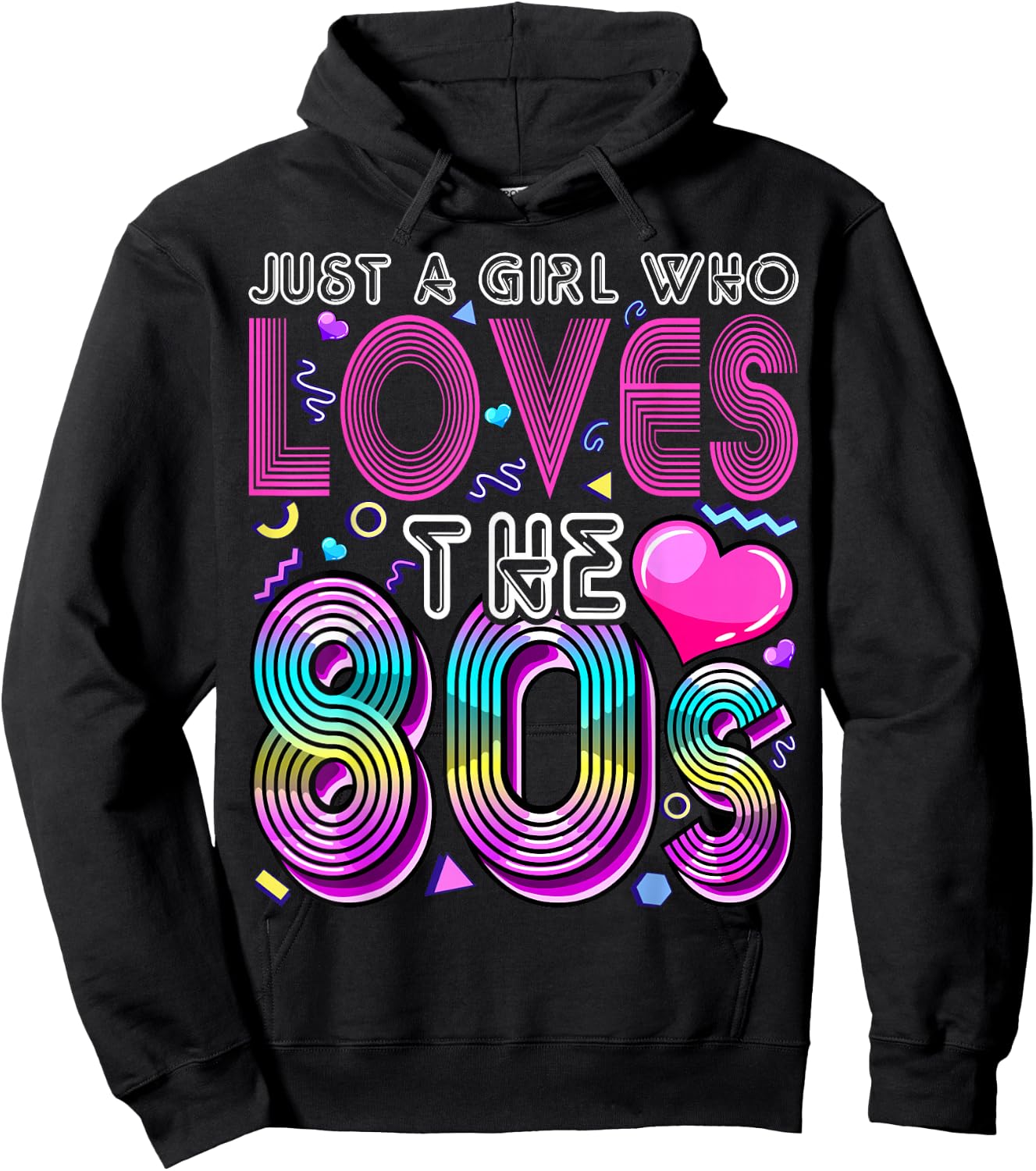 Just a Girl Who Loves The 80's Party Costume Gift Hoodie - Hoodie | Black
