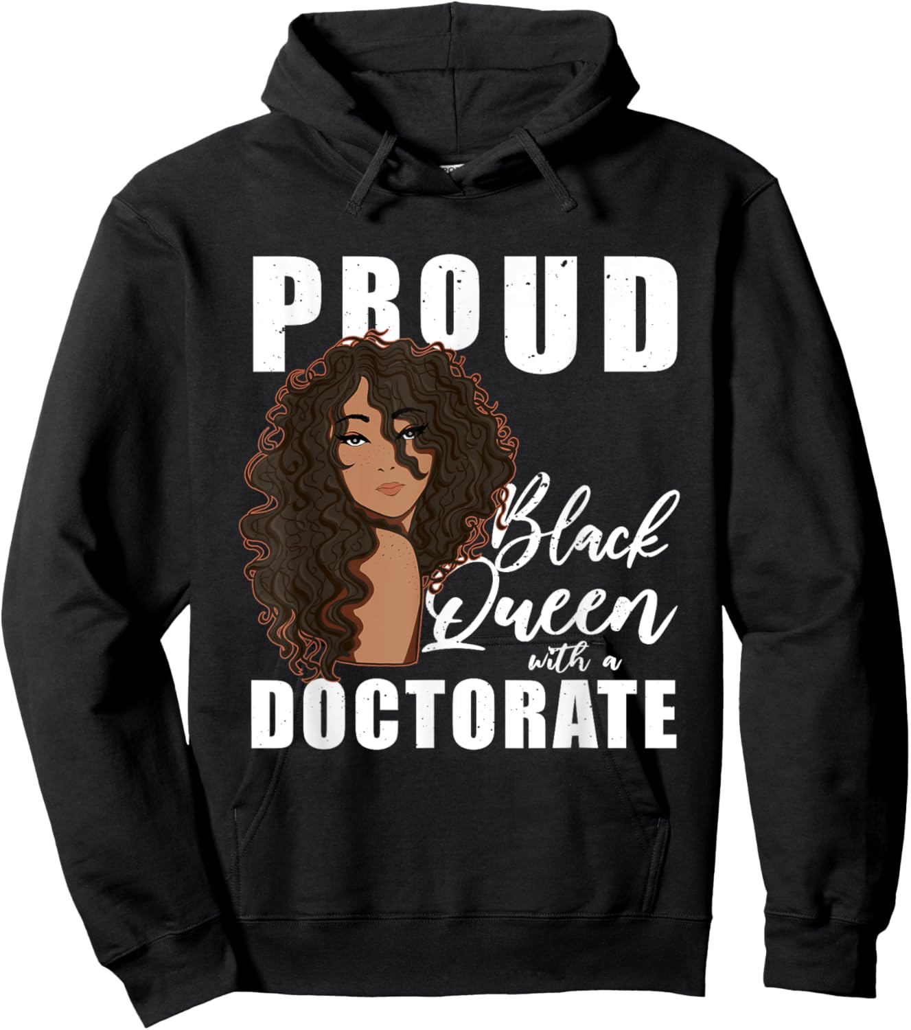 Proud Black Queen With A Doctorate Melanin Woman Doctor Hoodie - Hoodie | Black