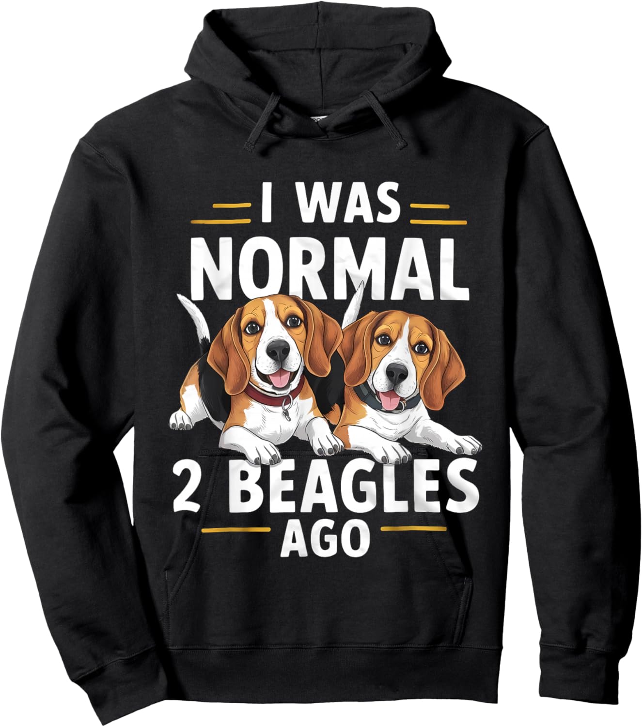 I Was Normal 2 Beagles Ago Funny Beagle Hoodie - Hoodie | Black