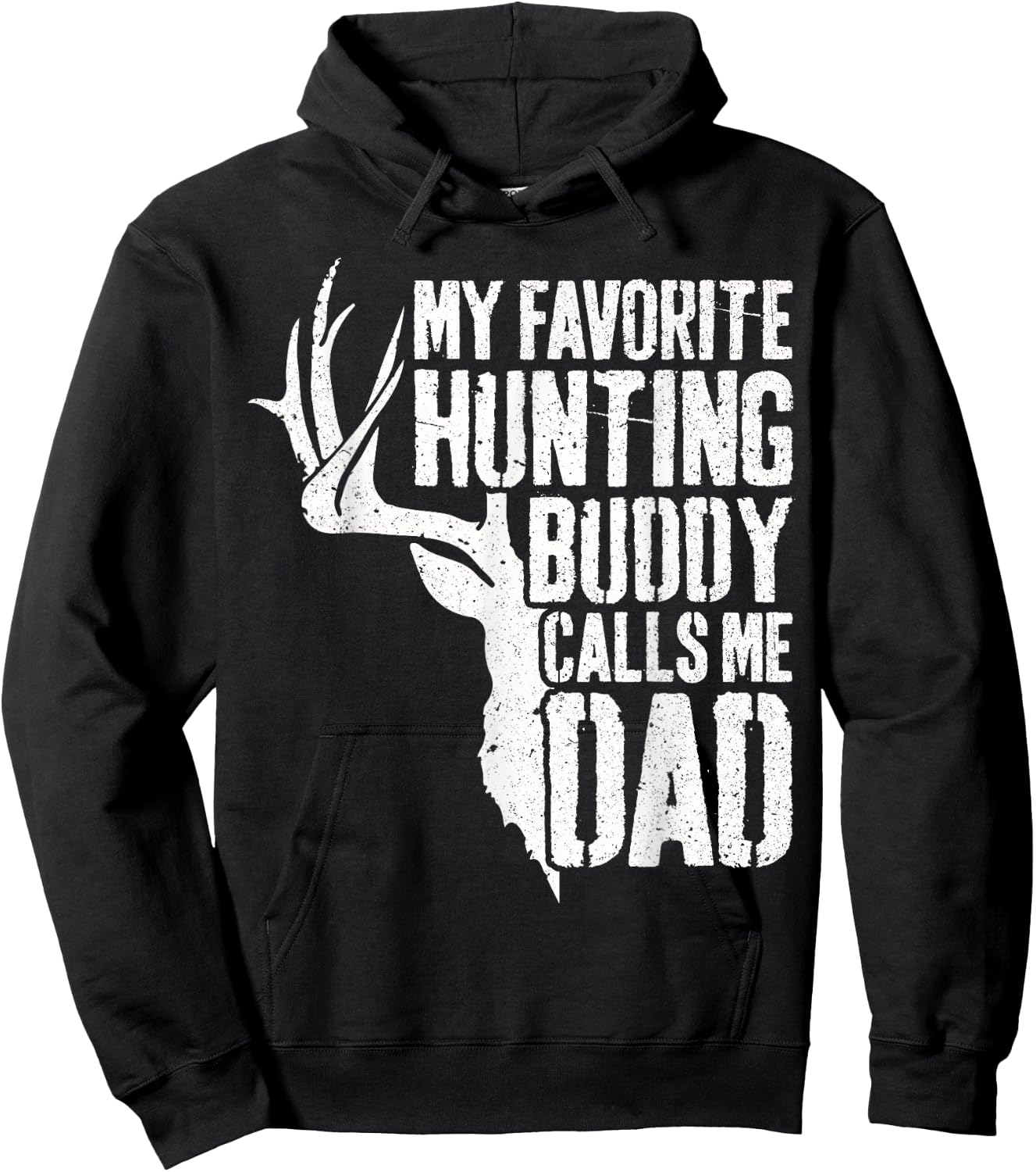 My Favorite Hunting Buddy Calls Me Dad Shirt Men Deer Hunter Hoodie - Hoodie | Black