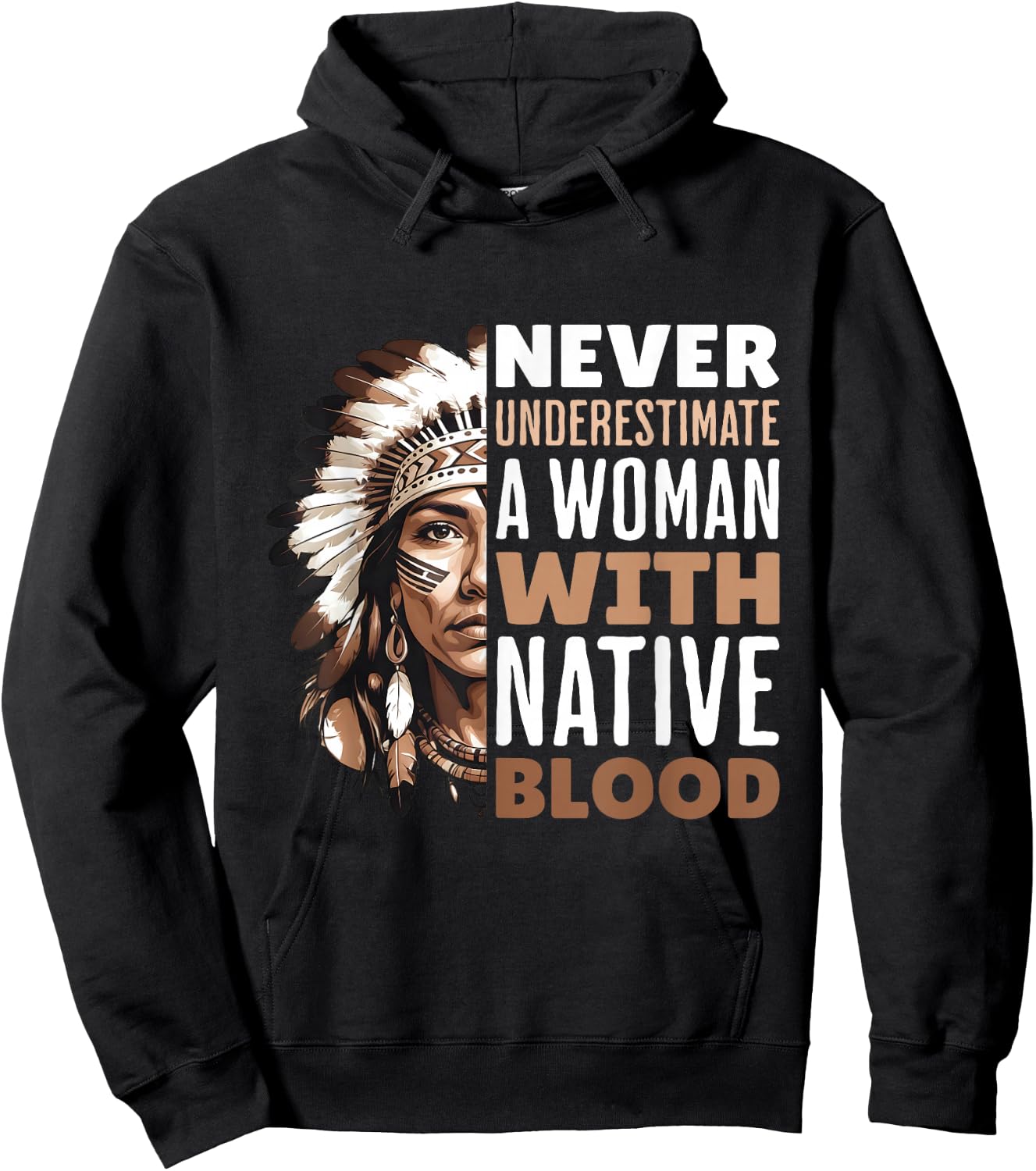 Never Underestimate Woman With Native Blood American Indian Hoodie - Hoodie | Black