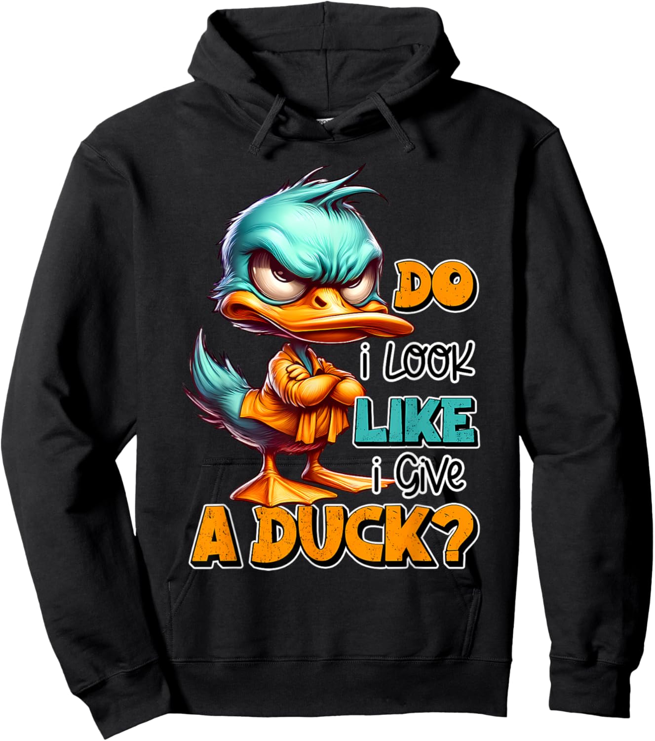 Funny Sarcastic Do I Look Like I Give a Duck Grumpy Duck Hoodie - Hoodie | Black